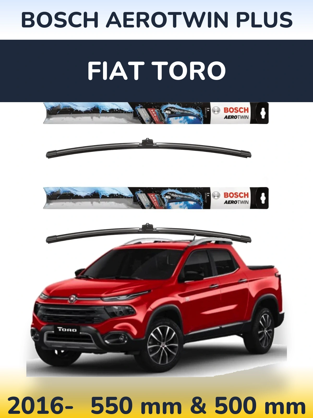 Ștergătoare BOSCH AeroTwin Plus pentru Fiat Toro