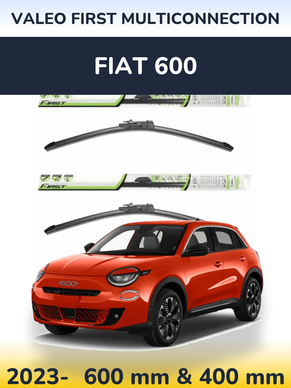 Ștergătoare Valeo First MultiConnection pentru Fiat 600