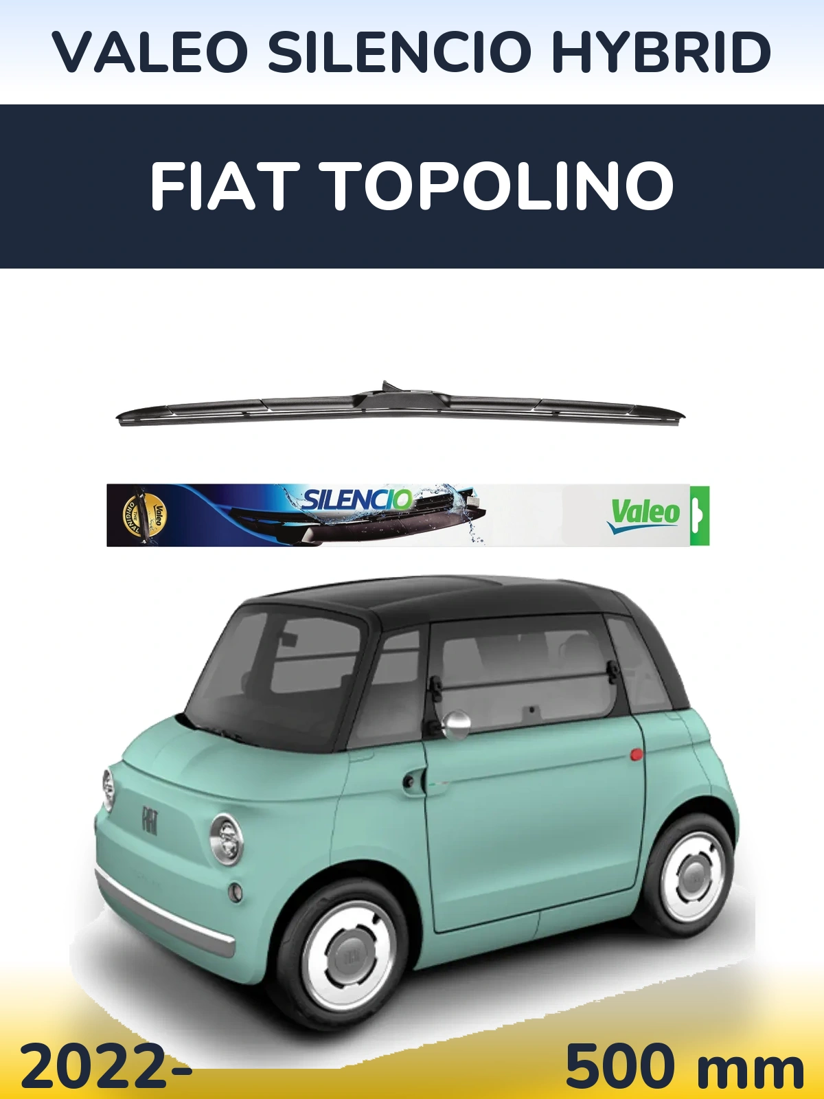 Ștergătoare Valeo Silencio Hybrid pentru Fiat Topolino