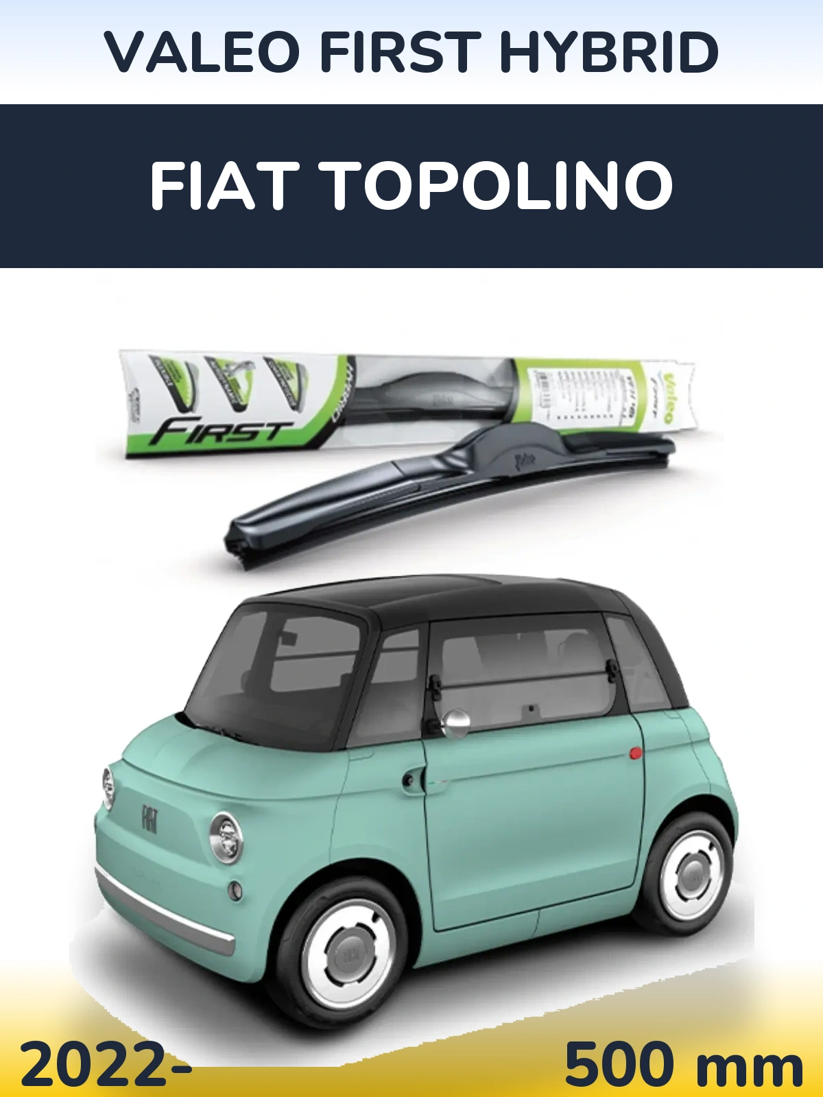 Ștergătoare Valeo First Hybrid pentru Fiat Topolino