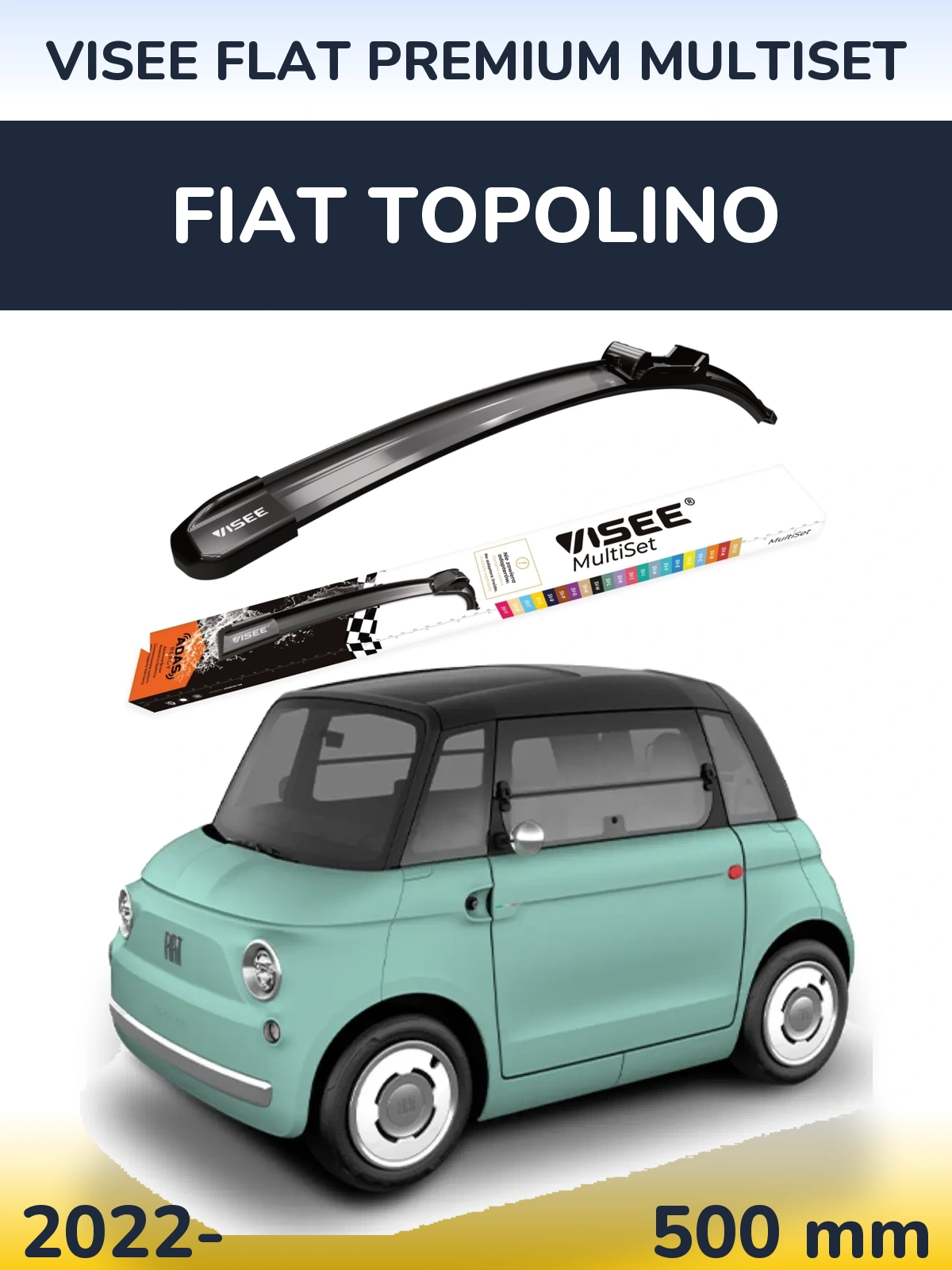 Ștergătoare VISEE FLAT PREMIUM MultiSet pentru Fiat Topolino