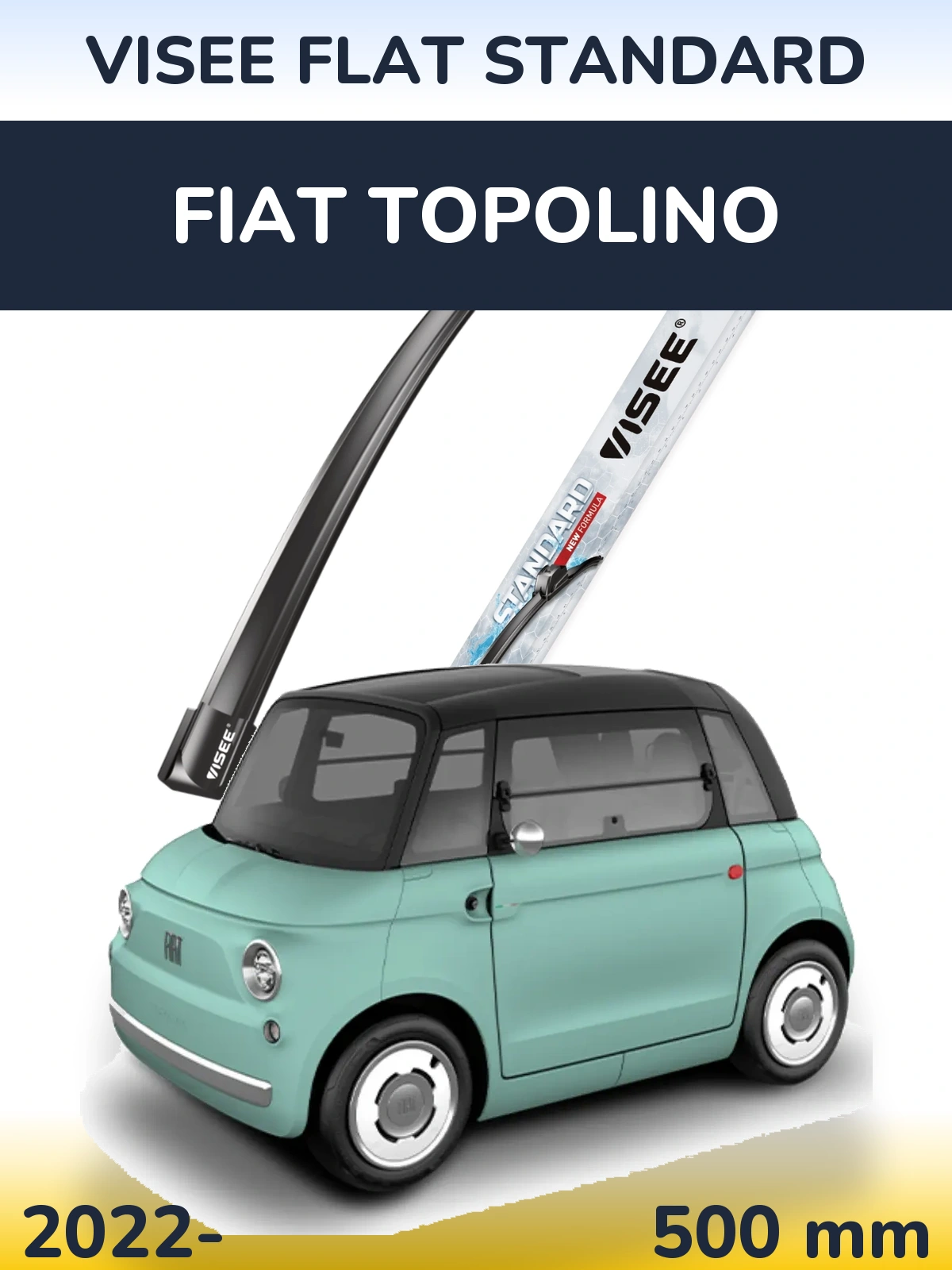 Ștergătoare VISEE FLAT STANDARD pentru Fiat Topolino