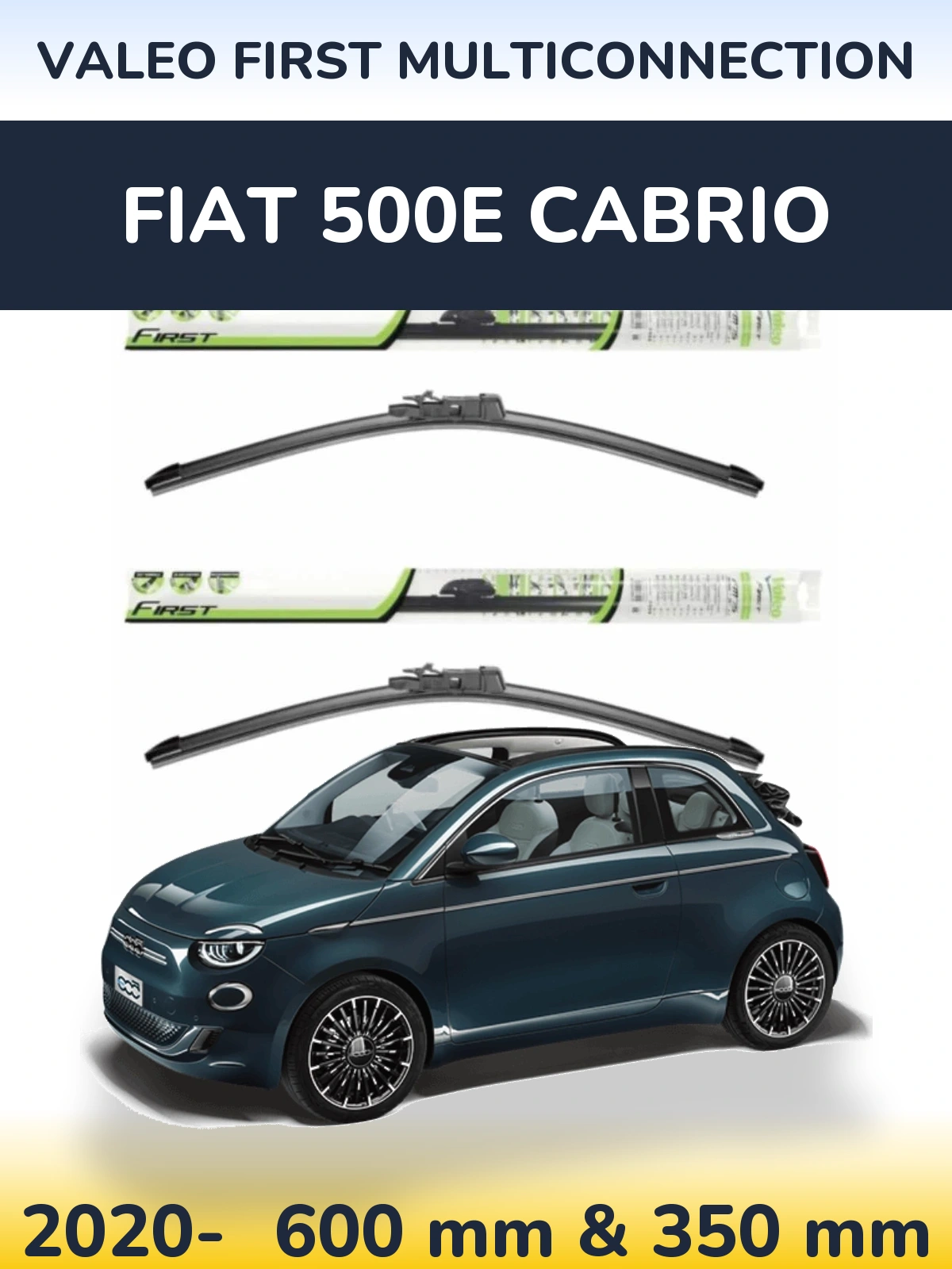 Ștergătoare Valeo First MultiConnection pentru Fiat 500e Cabrio