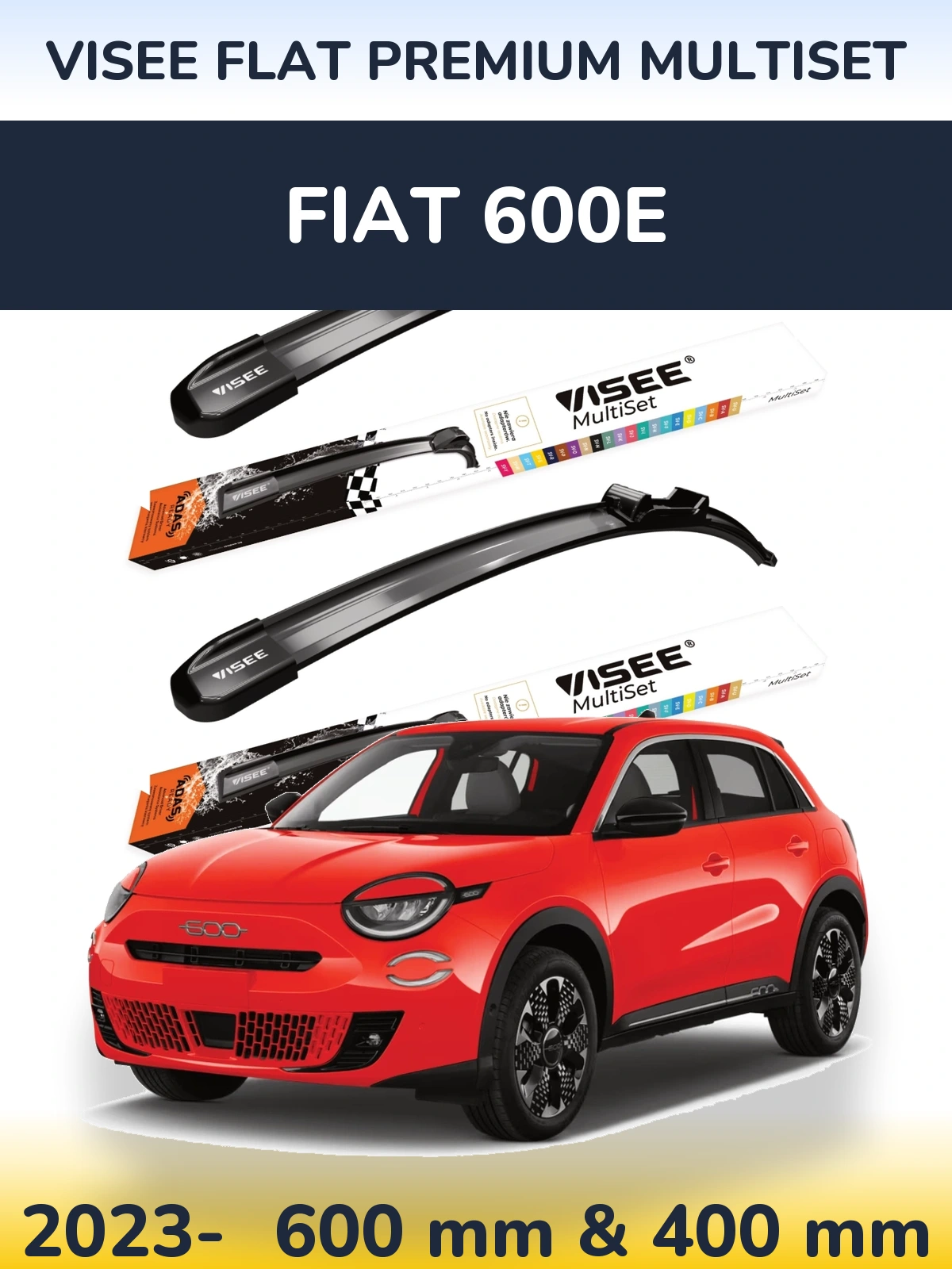 Ștergătoare VISEE FLAT PREMIUM MultiSet pentru Fiat 600e