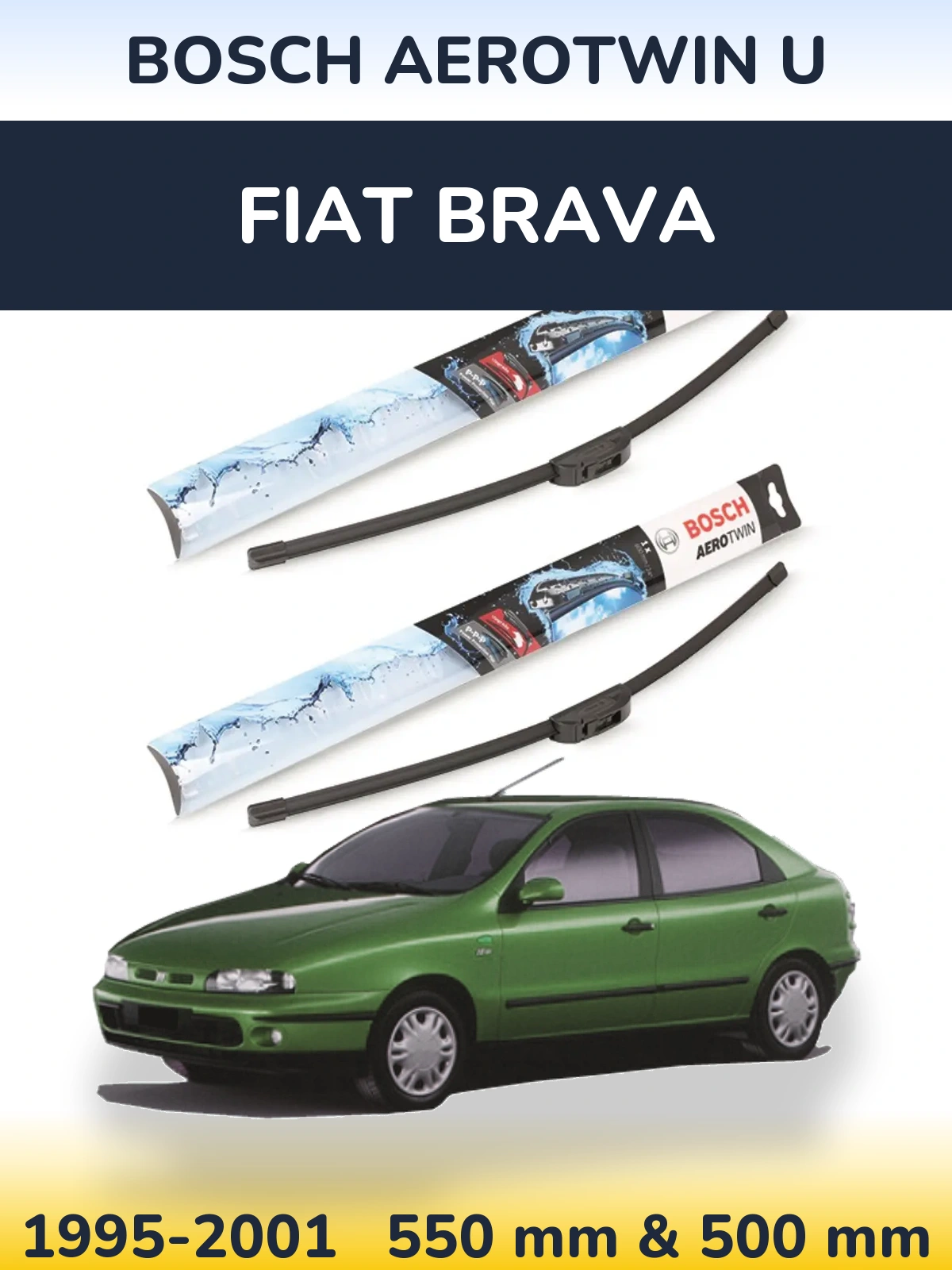 Ștergătoare BOSCH AeroTwin U pentru Fiat Brava