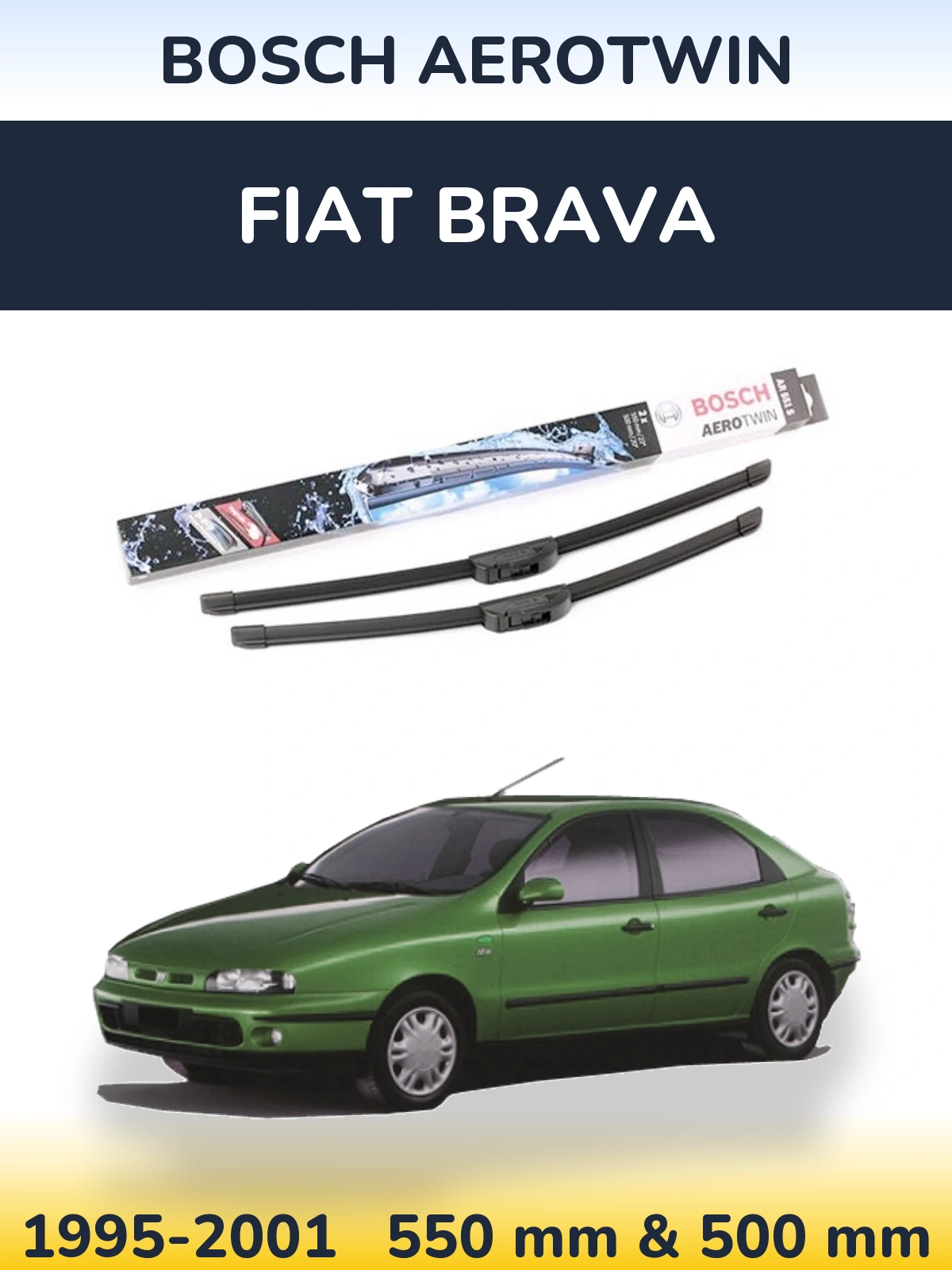 Ștergătoare BOSCH AeroTwin pentru Fiat Brava