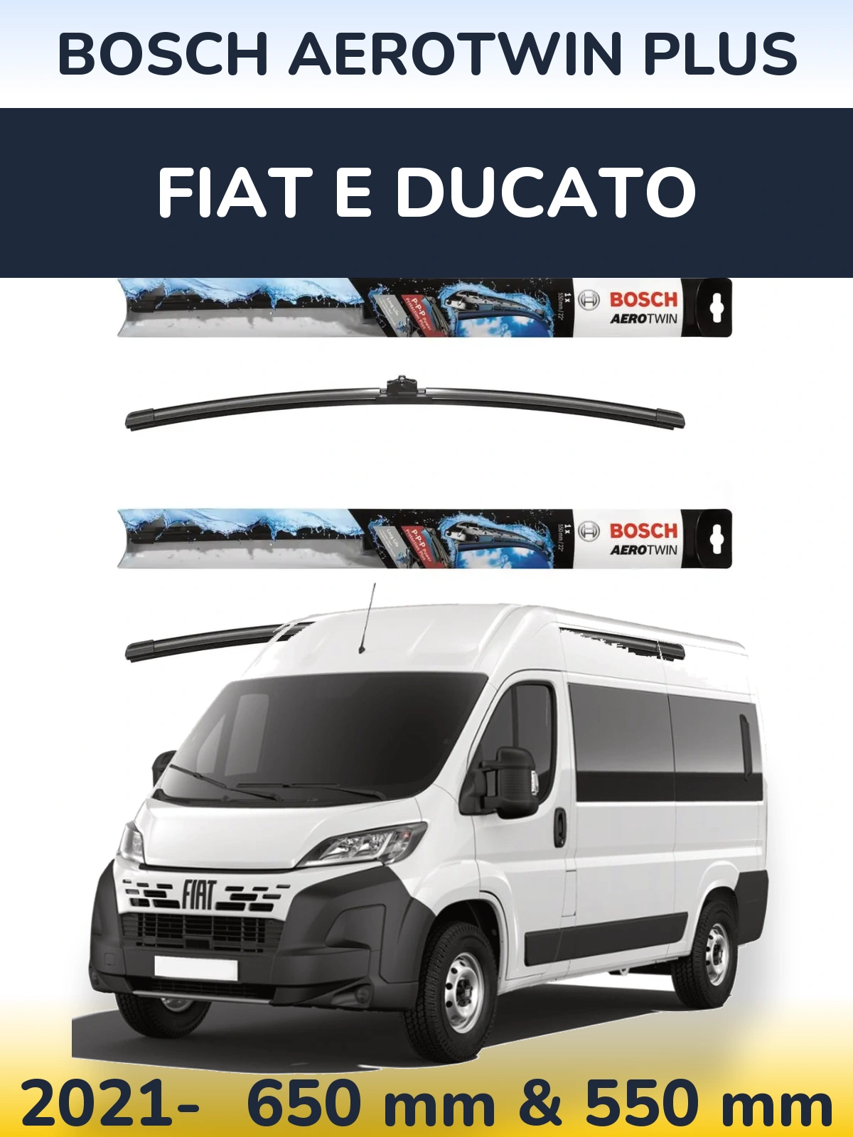 Ștergătoare BOSCH AeroTwin Plus pentru Fiat E Ducato