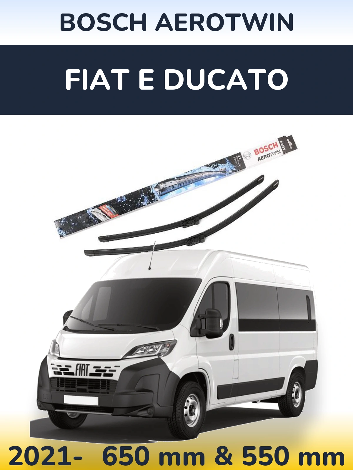 Ștergătoare BOSCH AeroTwin pentru Fiat E Ducato