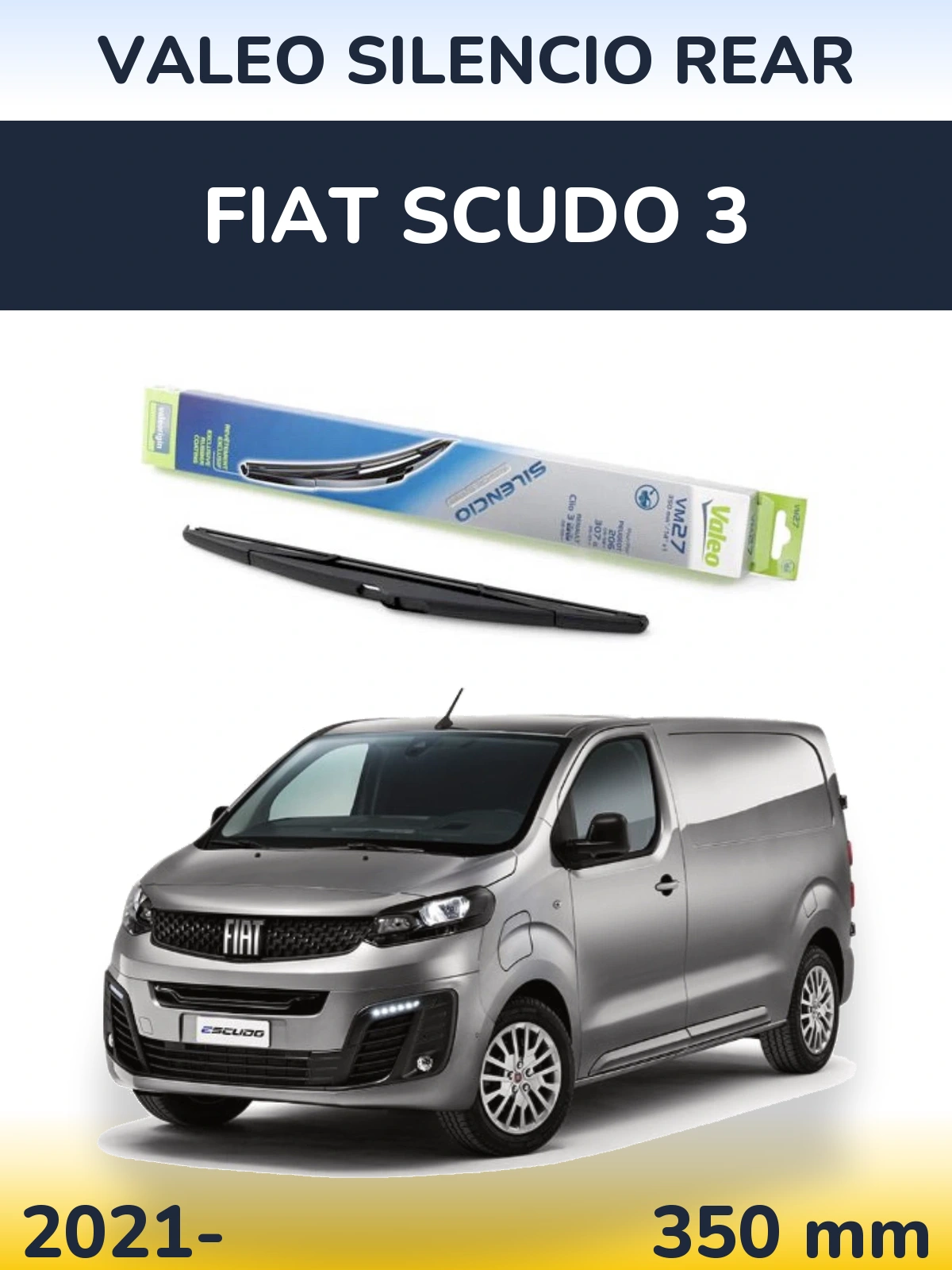 Ștergătoare Valeo Silencio Rear pentru Fiat Scudo 3
