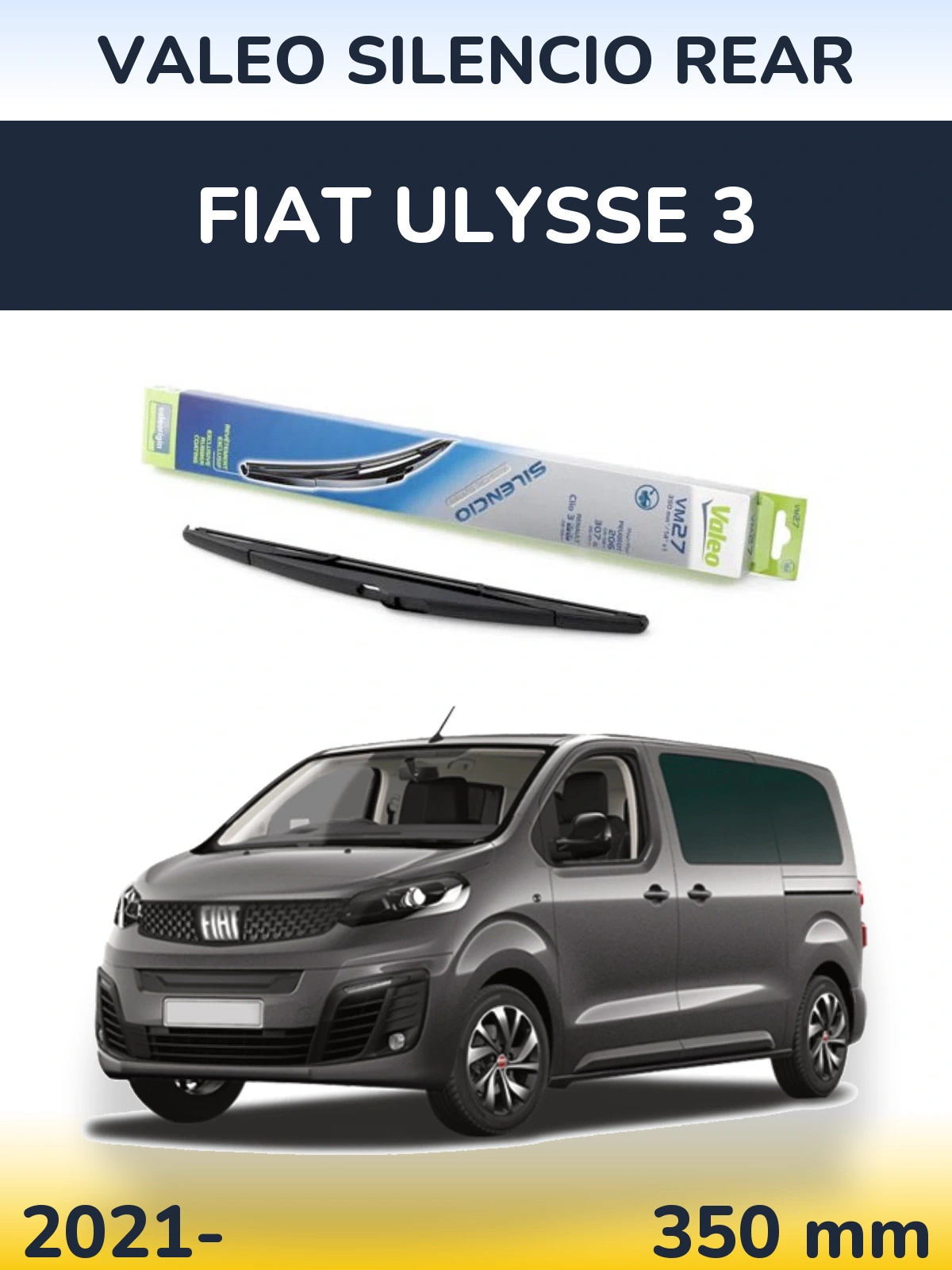 Ștergătoare Valeo Silencio Rear pentru Fiat Ulysse 3