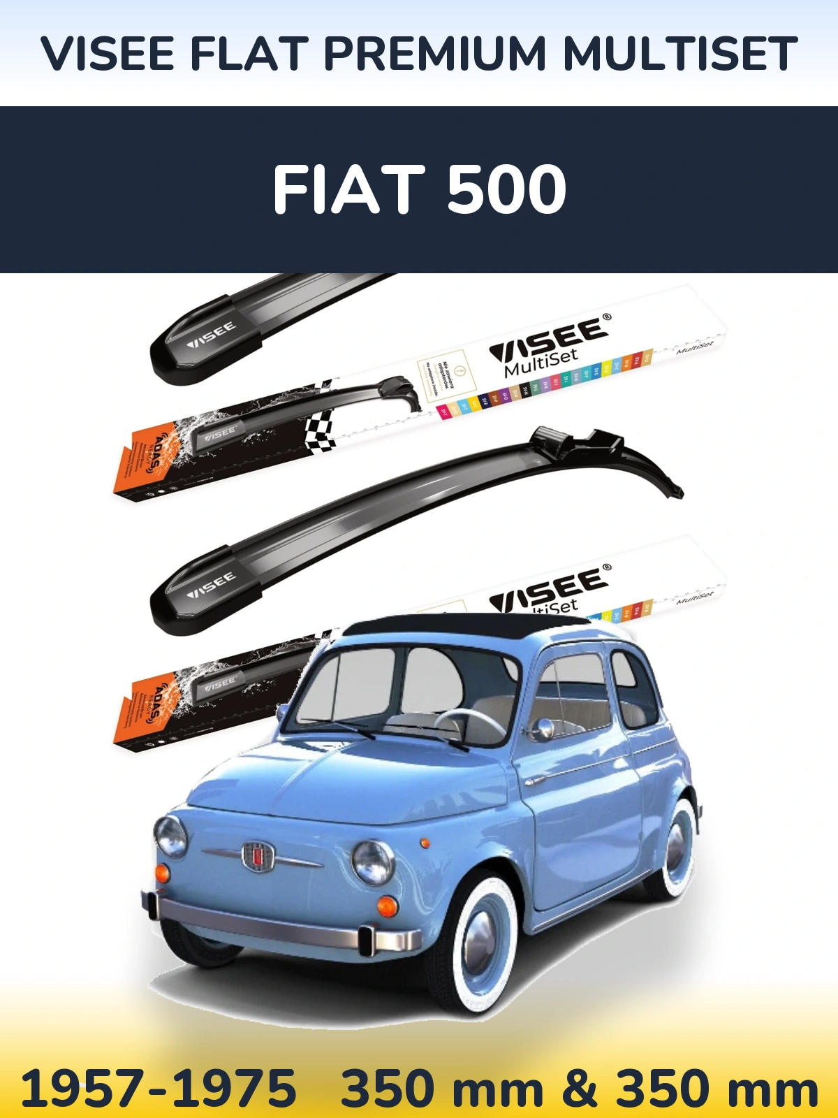 Ștergătoare VISEE FLAT PREMIUM MultiSet pentru Fiat 500
