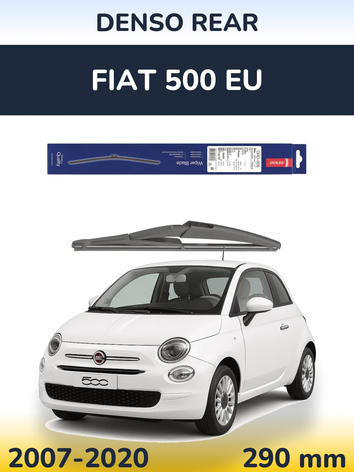 Ștergătoare Denso Rear pentru Fiat 500 EU