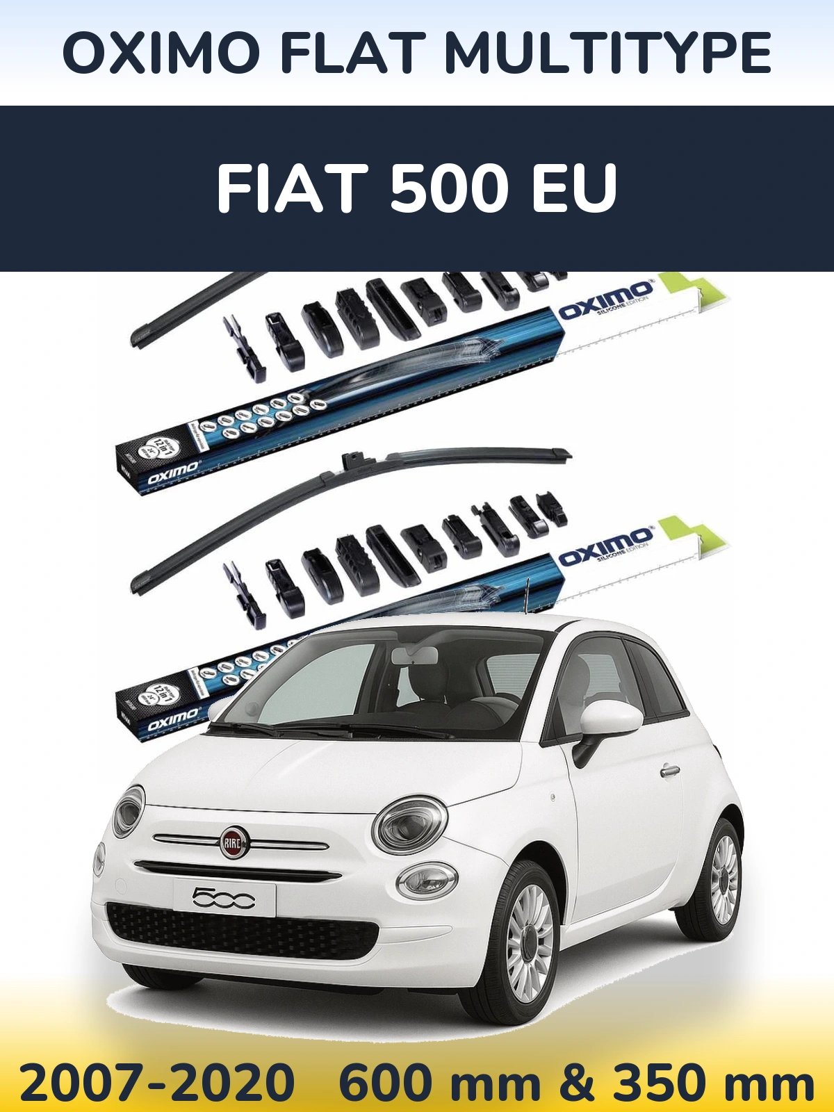 Ștergătoare Oximo Flat MultiTipe pentru Fiat 500 EU