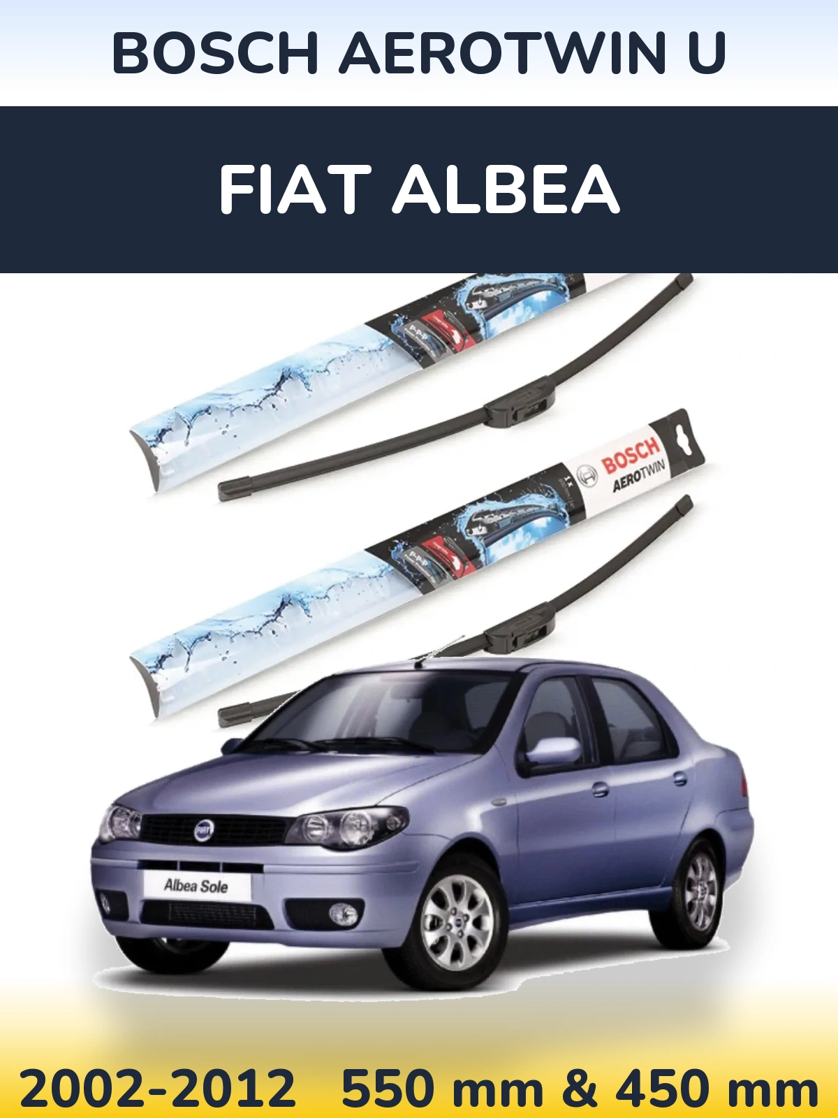 Ștergătoare BOSCH AeroTwin U pentru Fiat Albea
