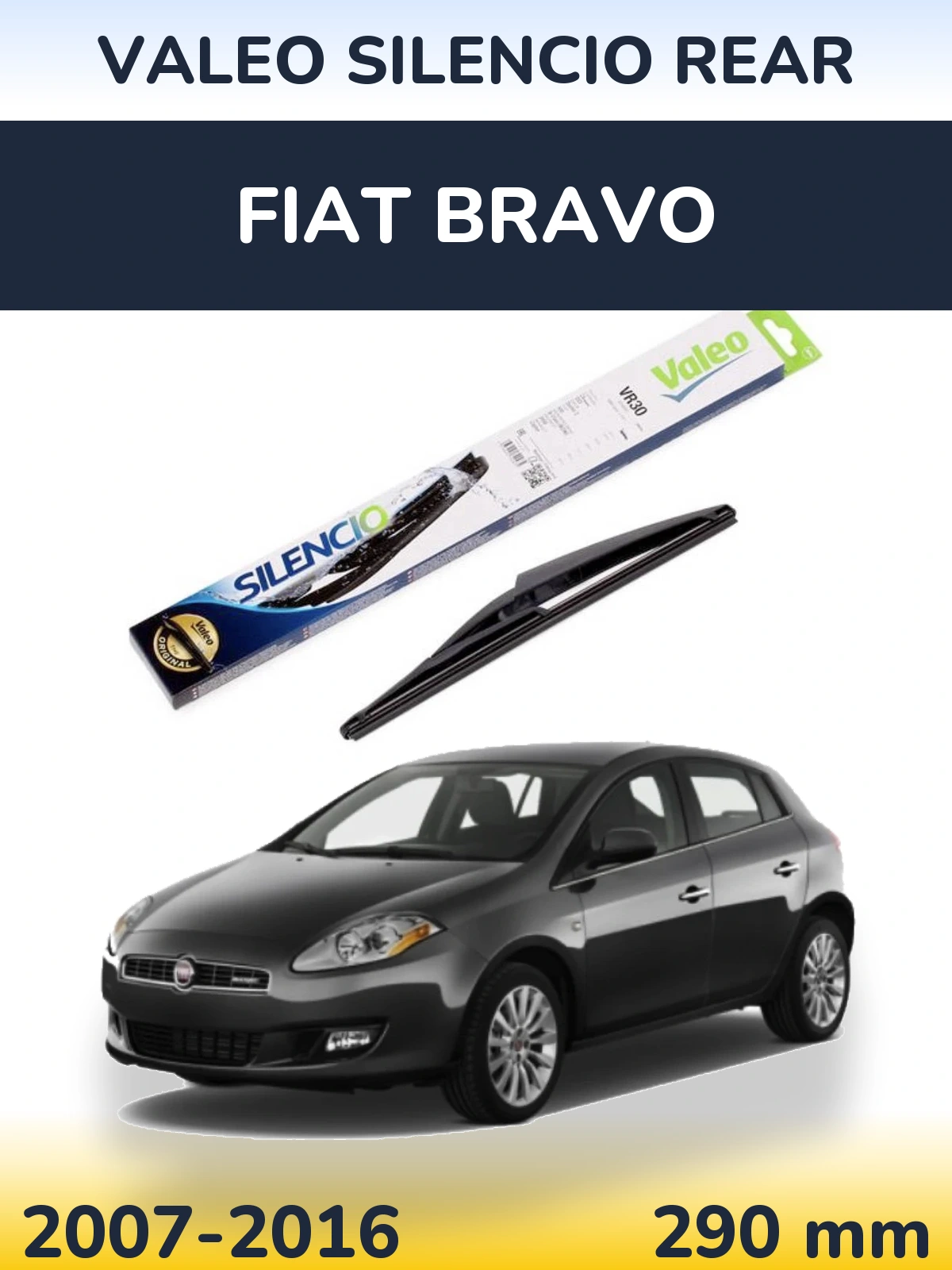 Ștergătoare Valeo Silencio Rear pentru Fiat Bravo