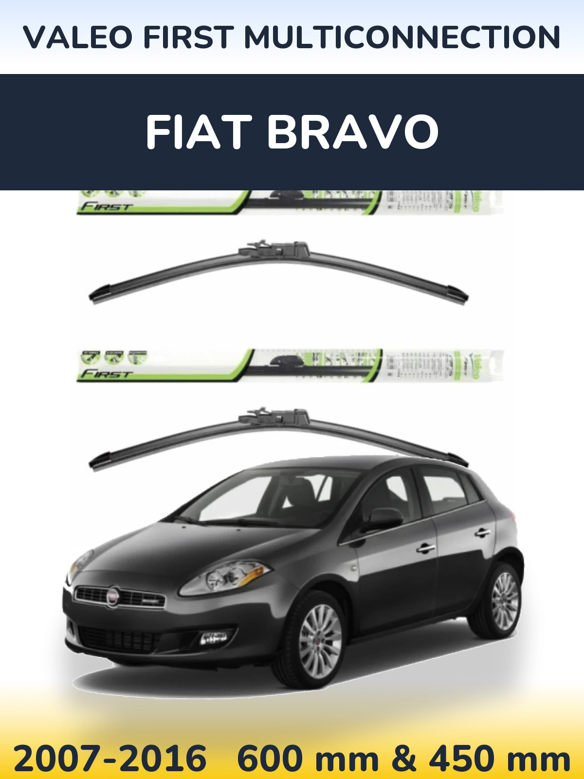 Ștergătoare Valeo First MultiConnection pentru Fiat Bravo