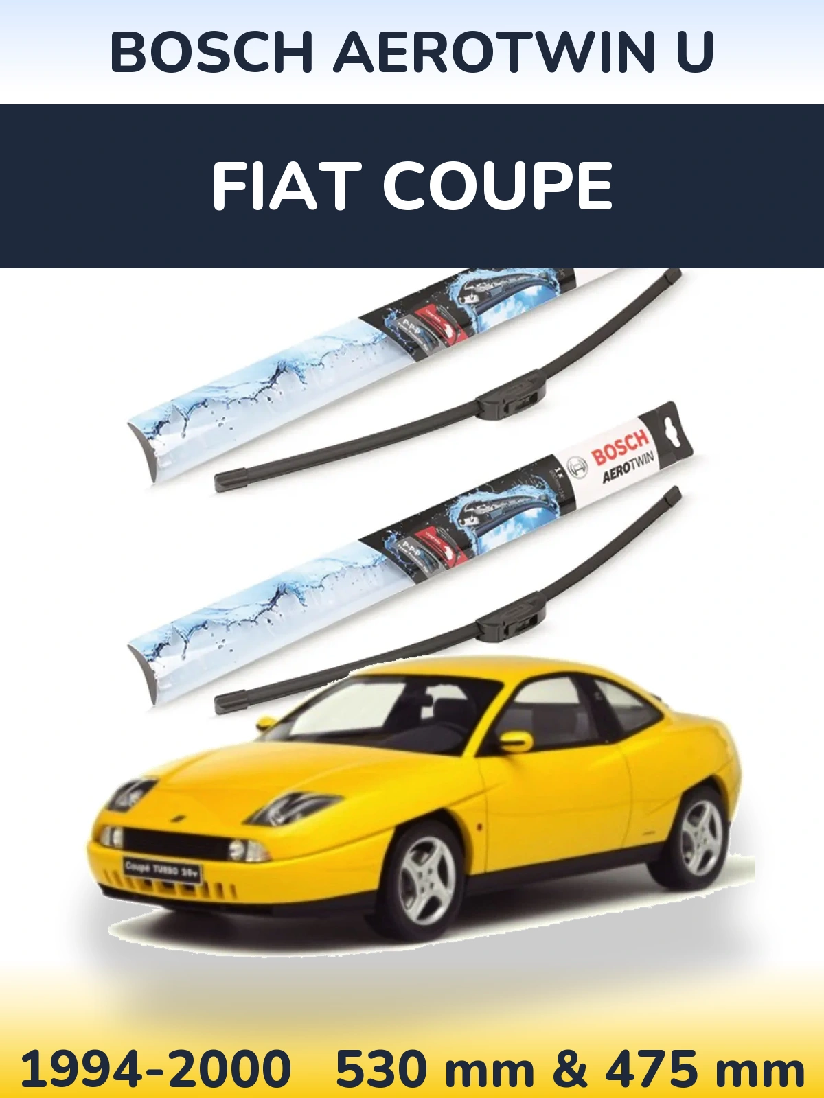 Ștergătoare BOSCH AeroTwin U pentru Fiat Coupe