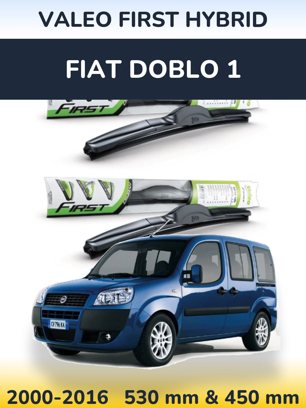 Ștergătoare Valeo First Hybrid pentru Fiat Doblo 1