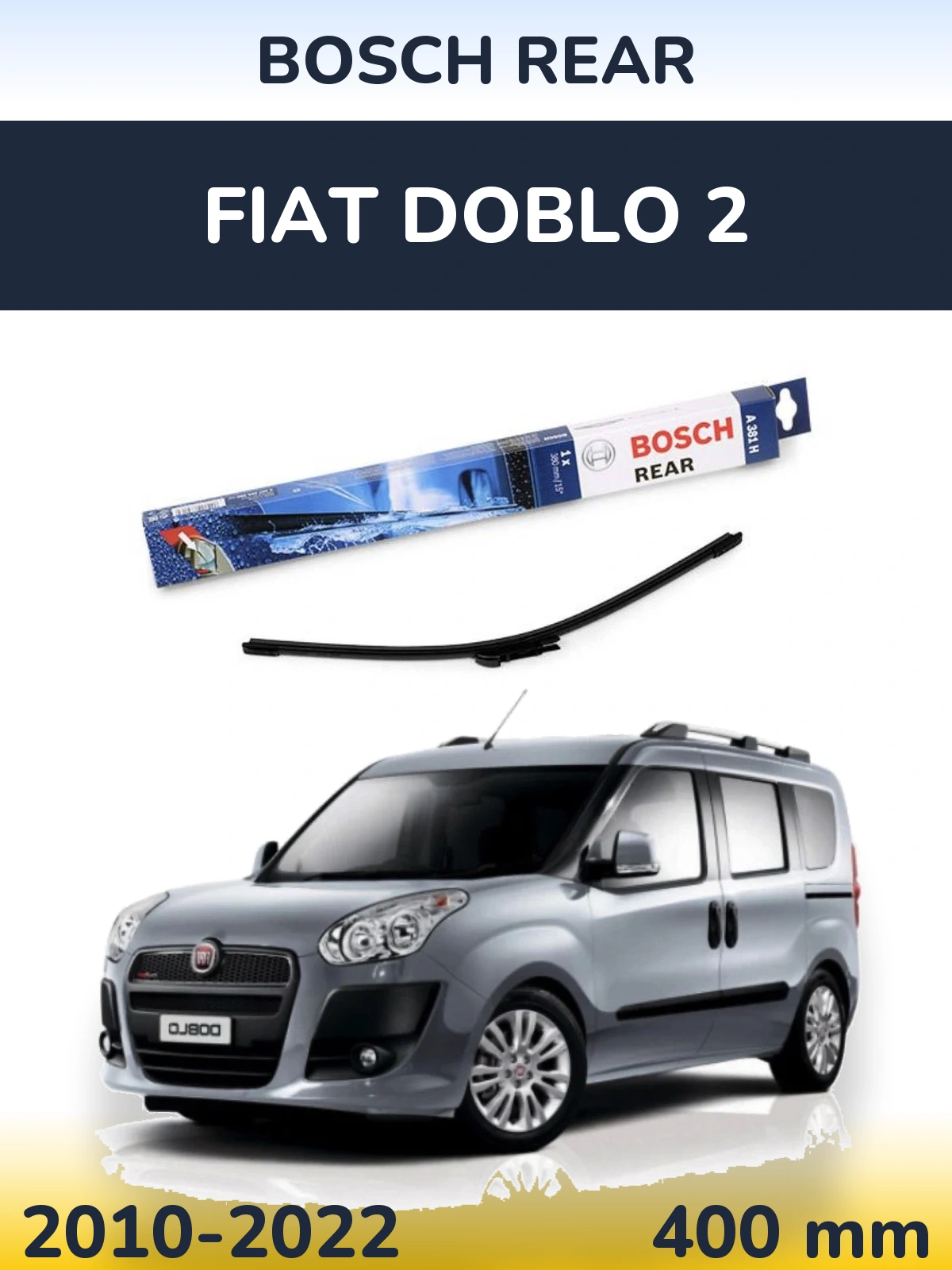 Ștergătoare BOSCH Rear pentru Fiat Doblo 2