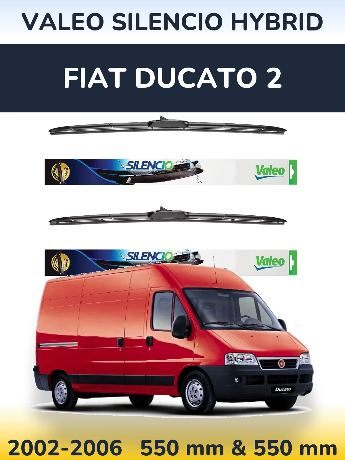 Ștergătoare Valeo Silencio Hybrid pentru Fiat Ducato 2