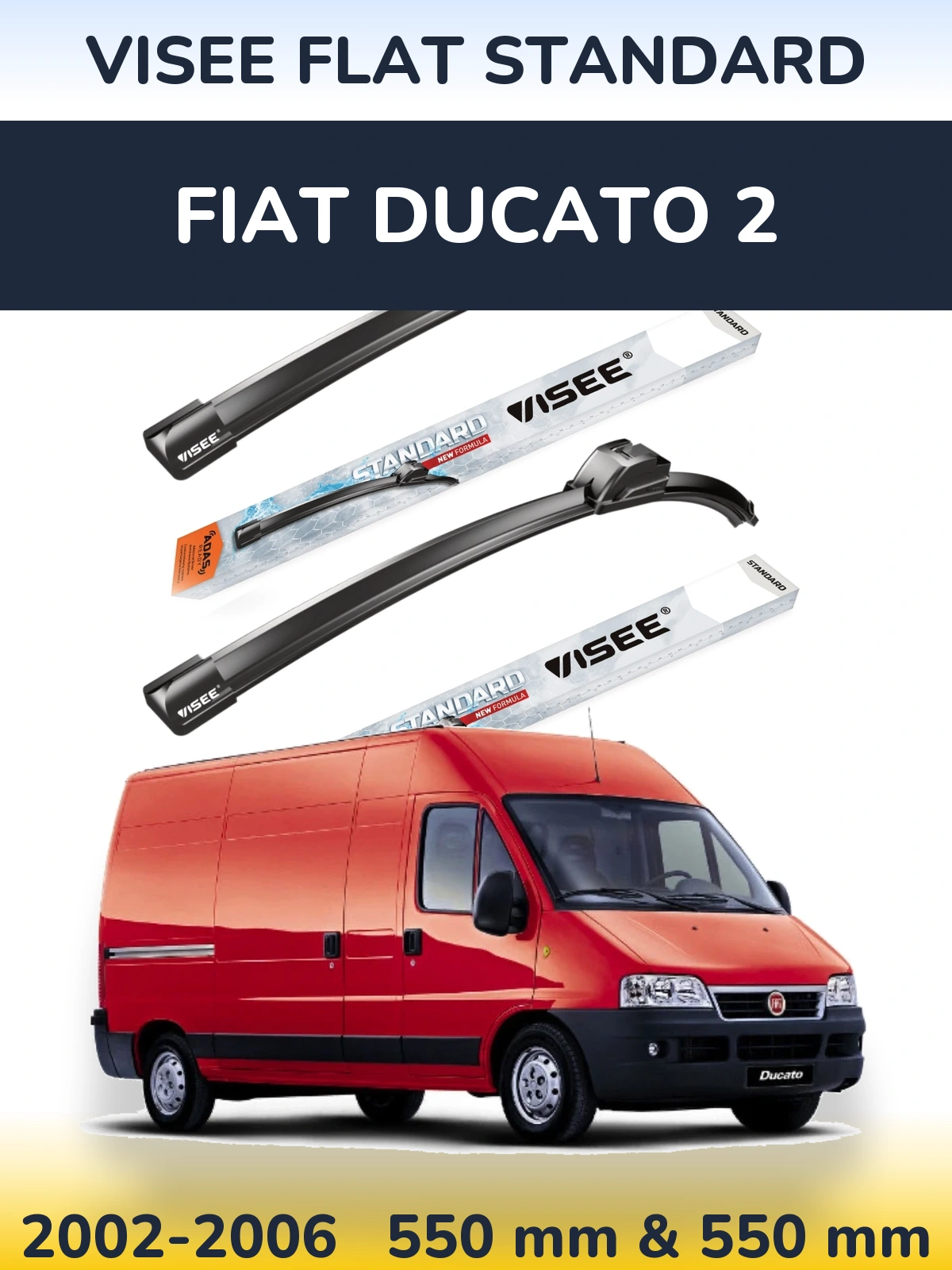 Ștergătoare VISEE FLAT STANDARD pentru Fiat Ducato 2