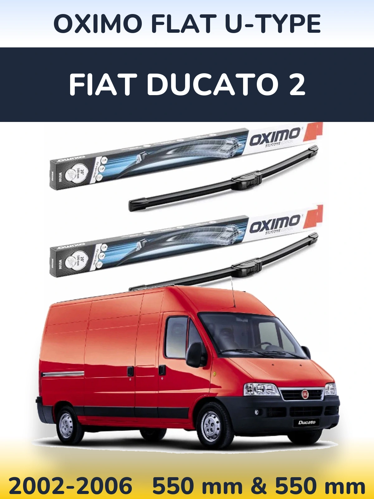 Ștergătoare Oximo Flat U-type pentru Fiat Ducato 2