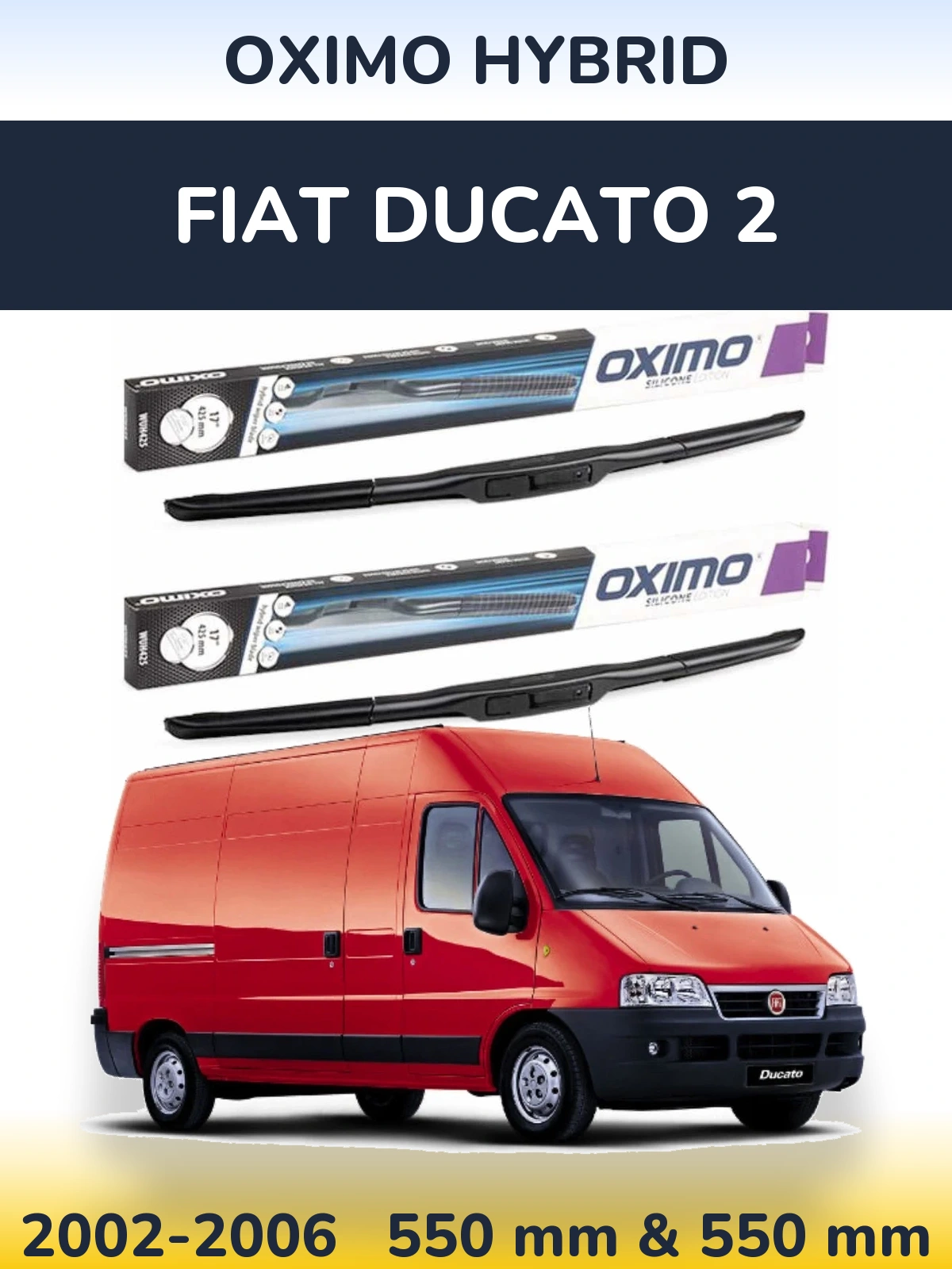 Ștergătoare Oximo Hybrid pentru Fiat Ducato 2