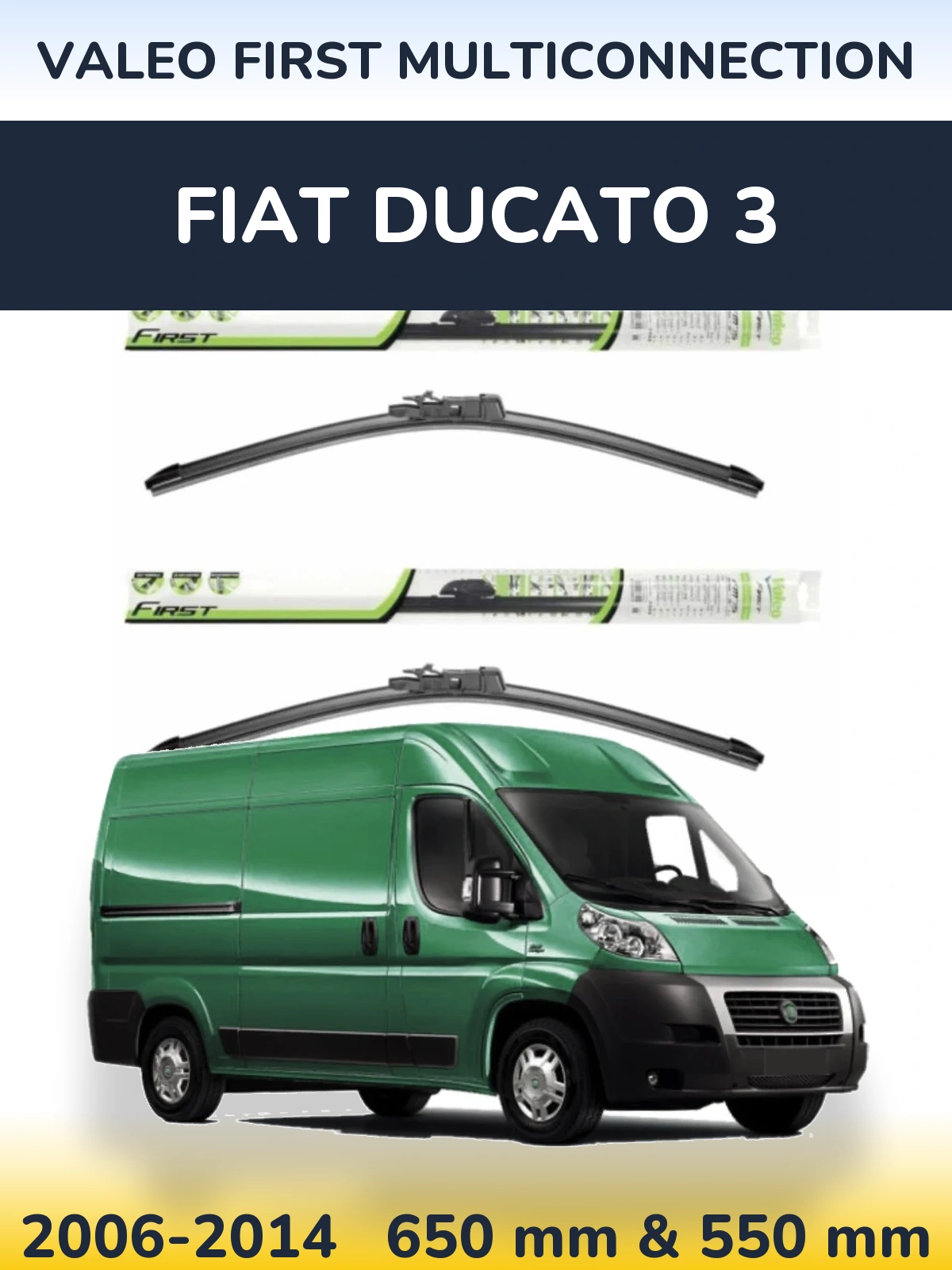 Ștergătoare Valeo First MultiConnection pentru Fiat Ducato 3