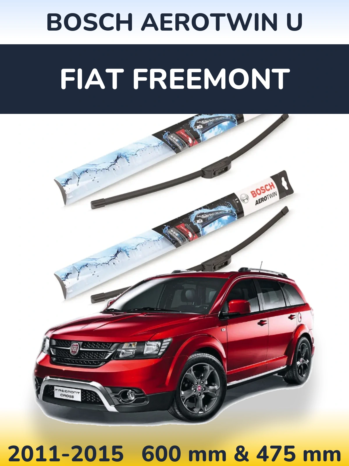 Ștergătoare BOSCH AeroTwin U pentru Fiat Freemont