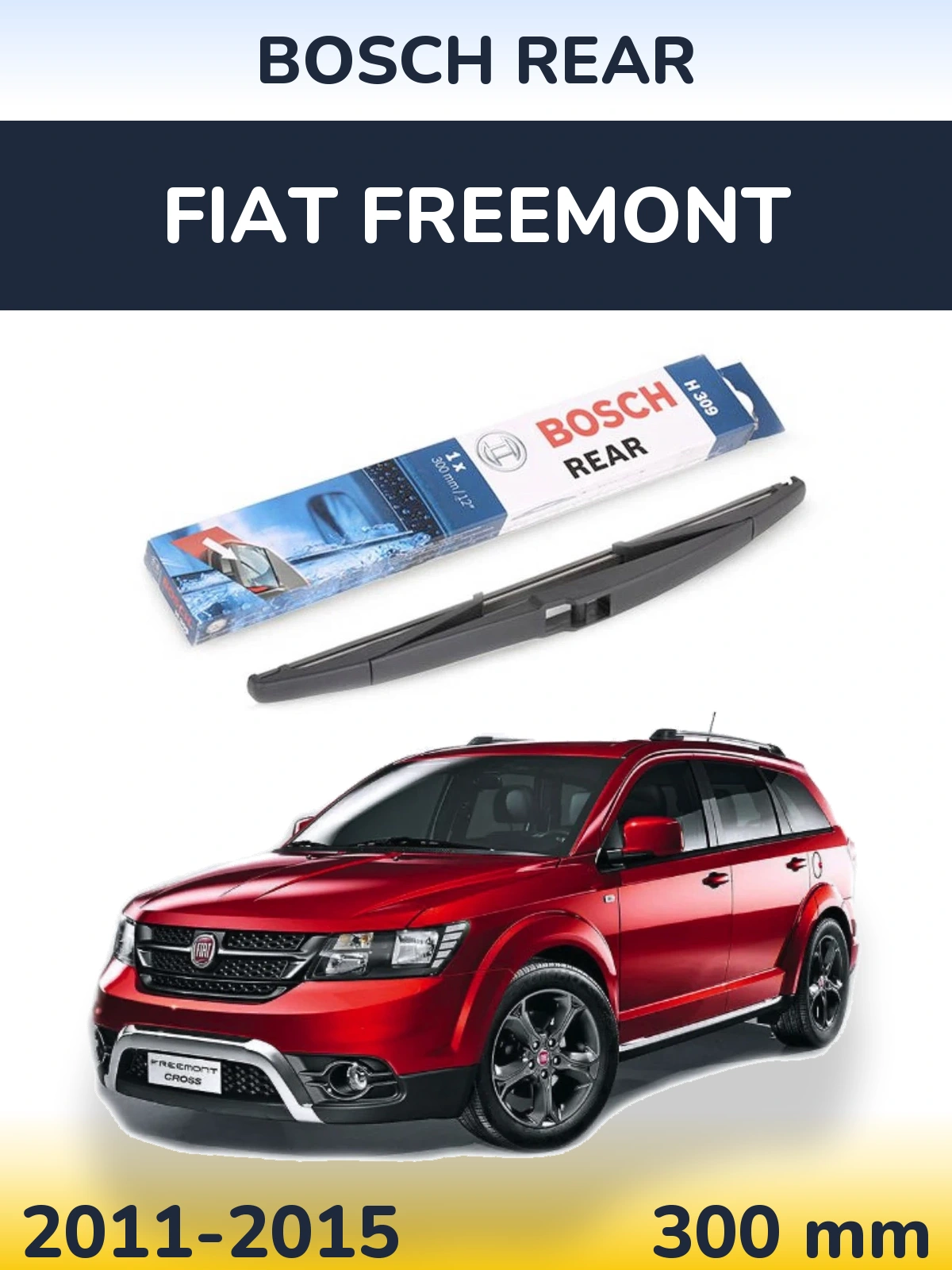 Ștergătoare BOSCH Rear pentru Fiat Freemont