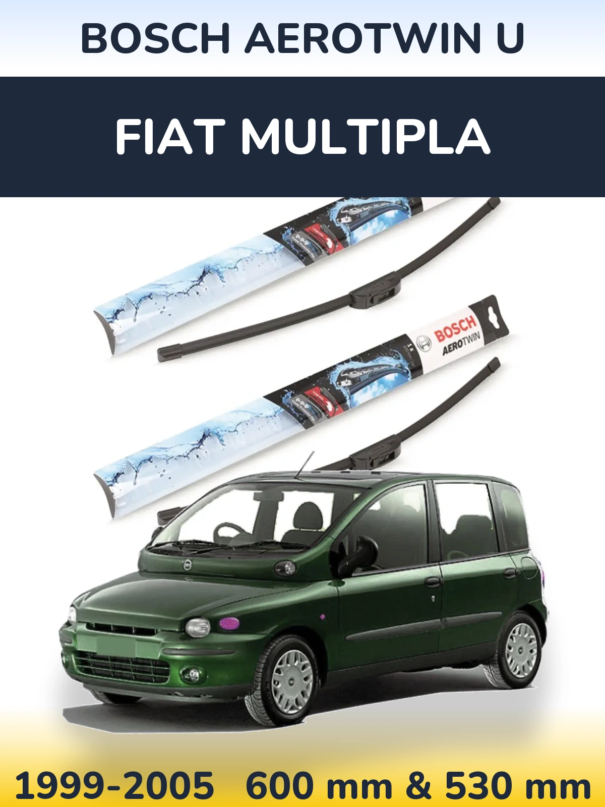 Ștergătoare BOSCH AeroTwin U pentru Fiat Multipla