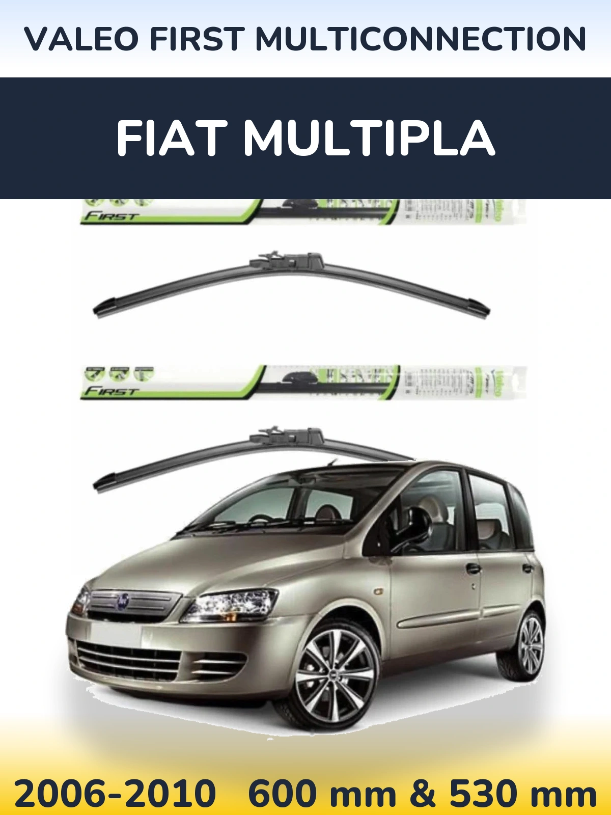 Ștergătoare Valeo First MultiConnection pentru Fiat Multipla