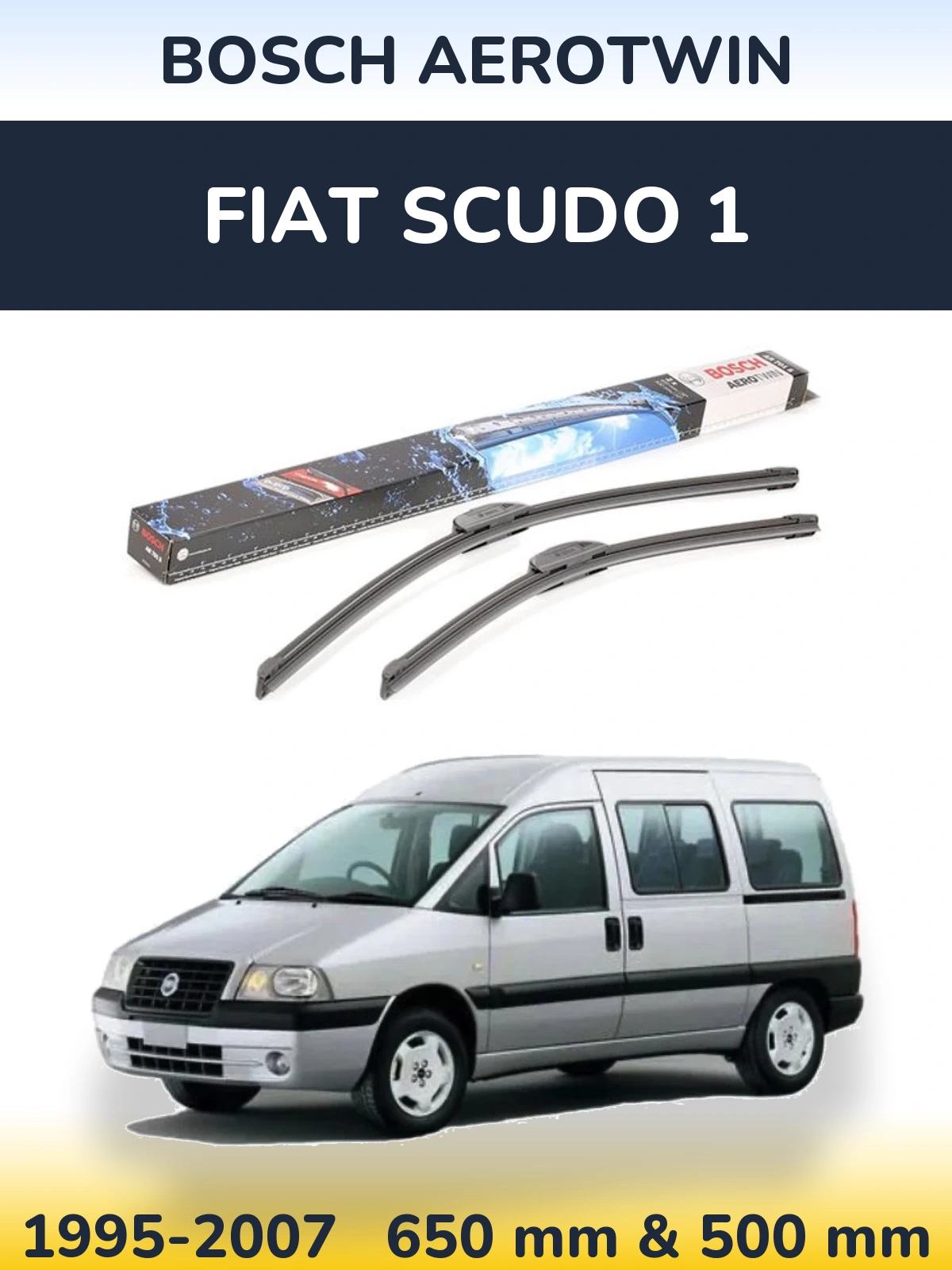 Ștergătoare BOSCH AeroTwin pentru Fiat Scudo 1