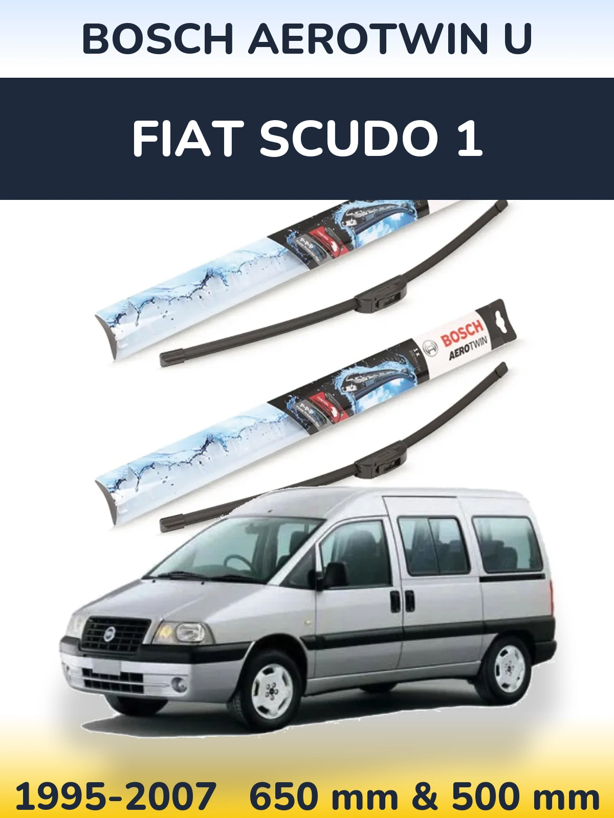 Ștergătoare BOSCH AeroTwin U pentru Fiat Scudo 1