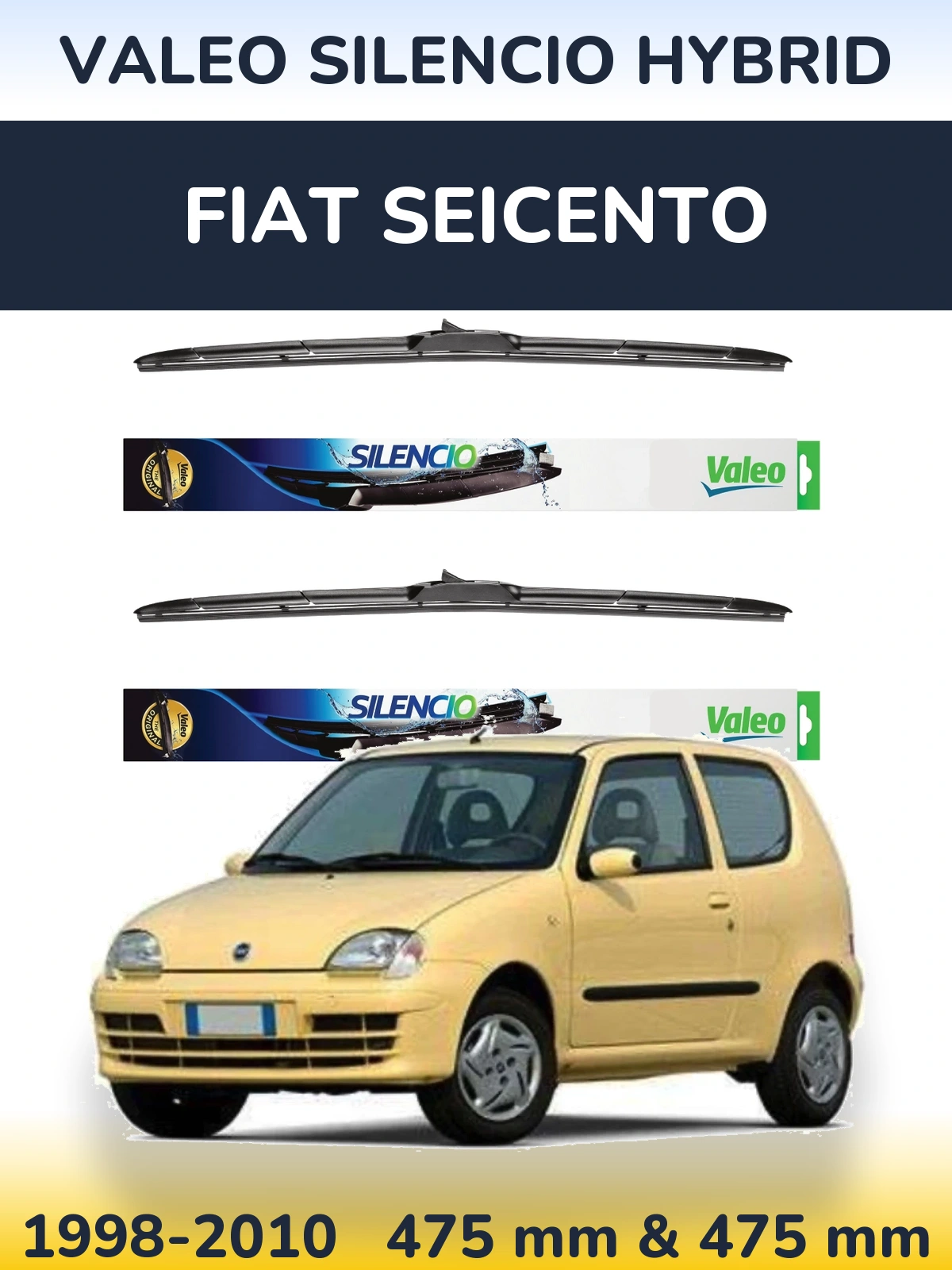 Комплект передніх щіток Valeo Silencio Hybrid 475 & 475 мм для Fiat Seicento 1998-2010