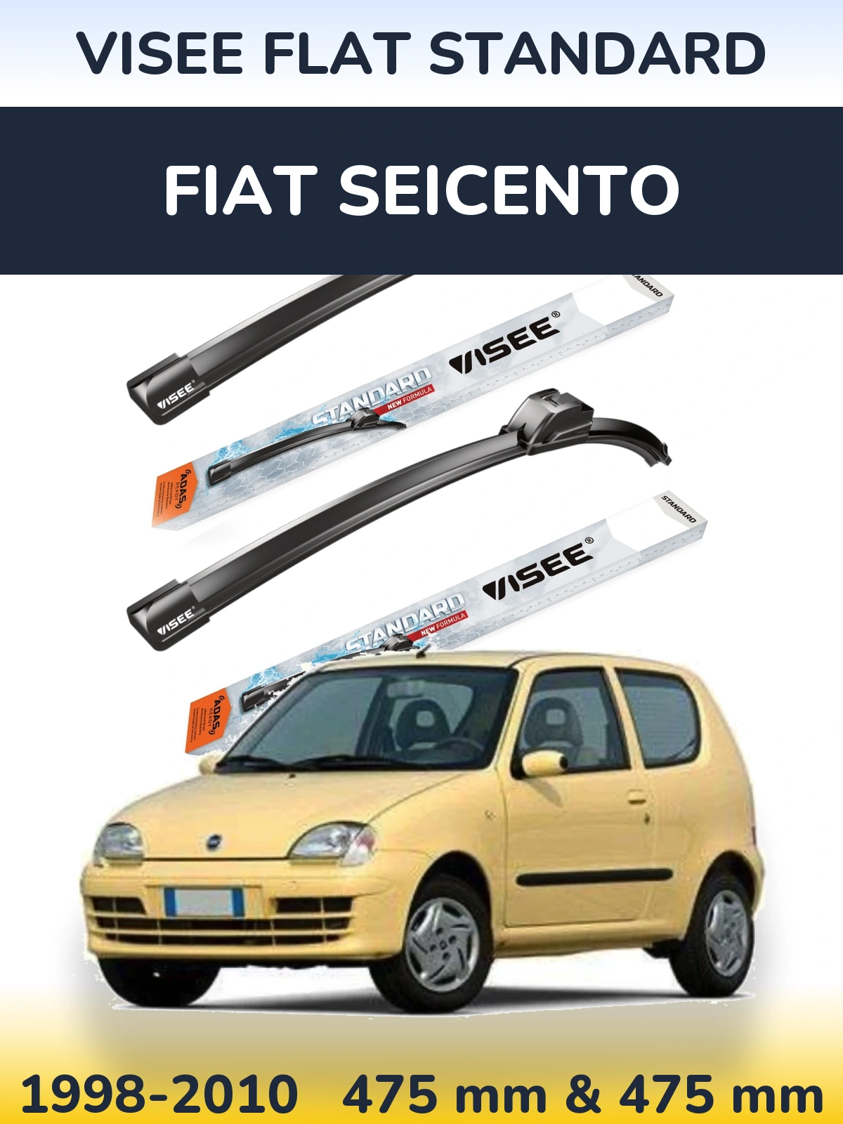 Ștergătoare VISEE FLAT STANDARD pentru Fiat Seicento