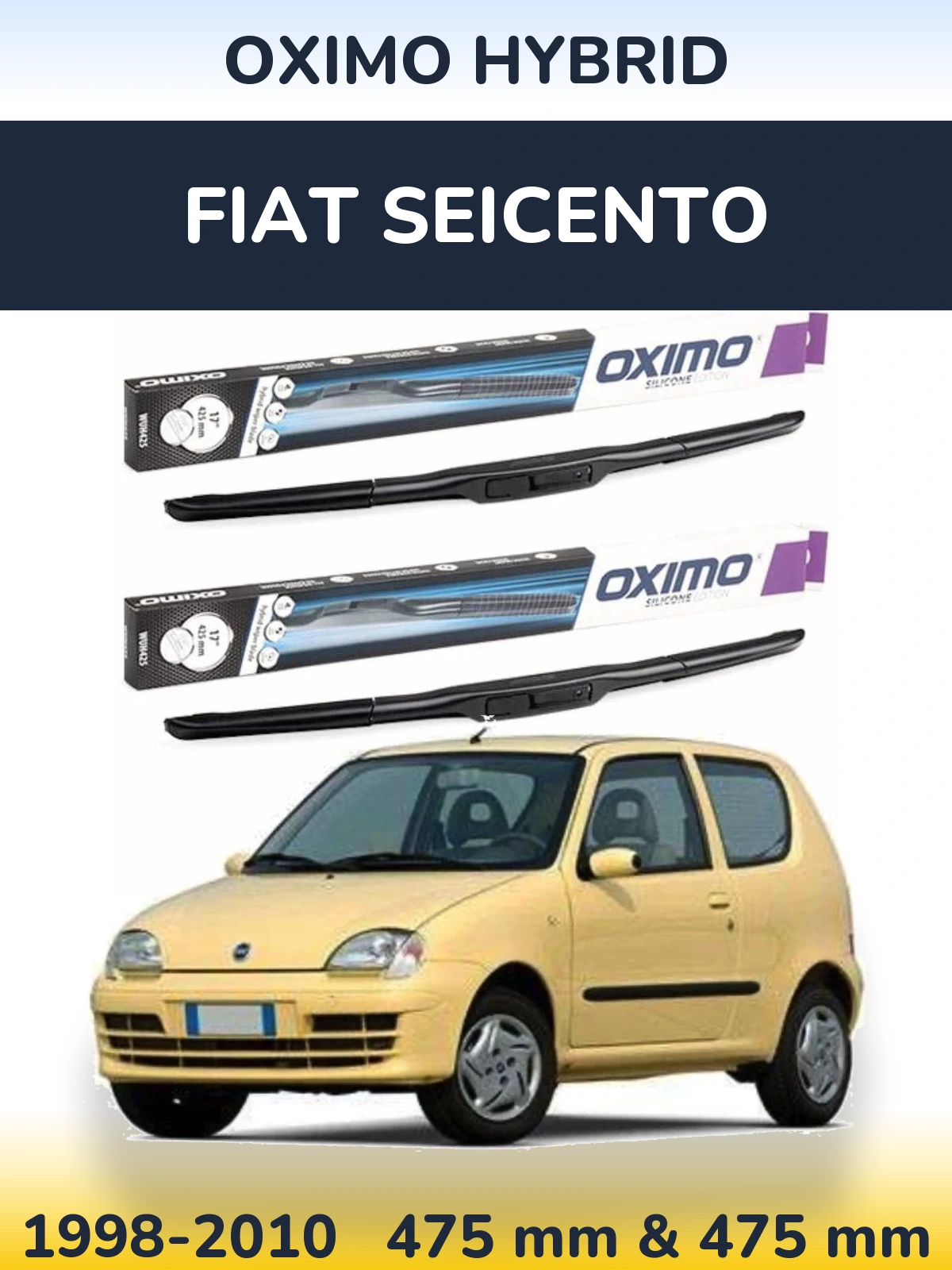 Front wiper blade set Oximo Hybrid 475 & 475 mm for Fiat Seicento 1998-2010