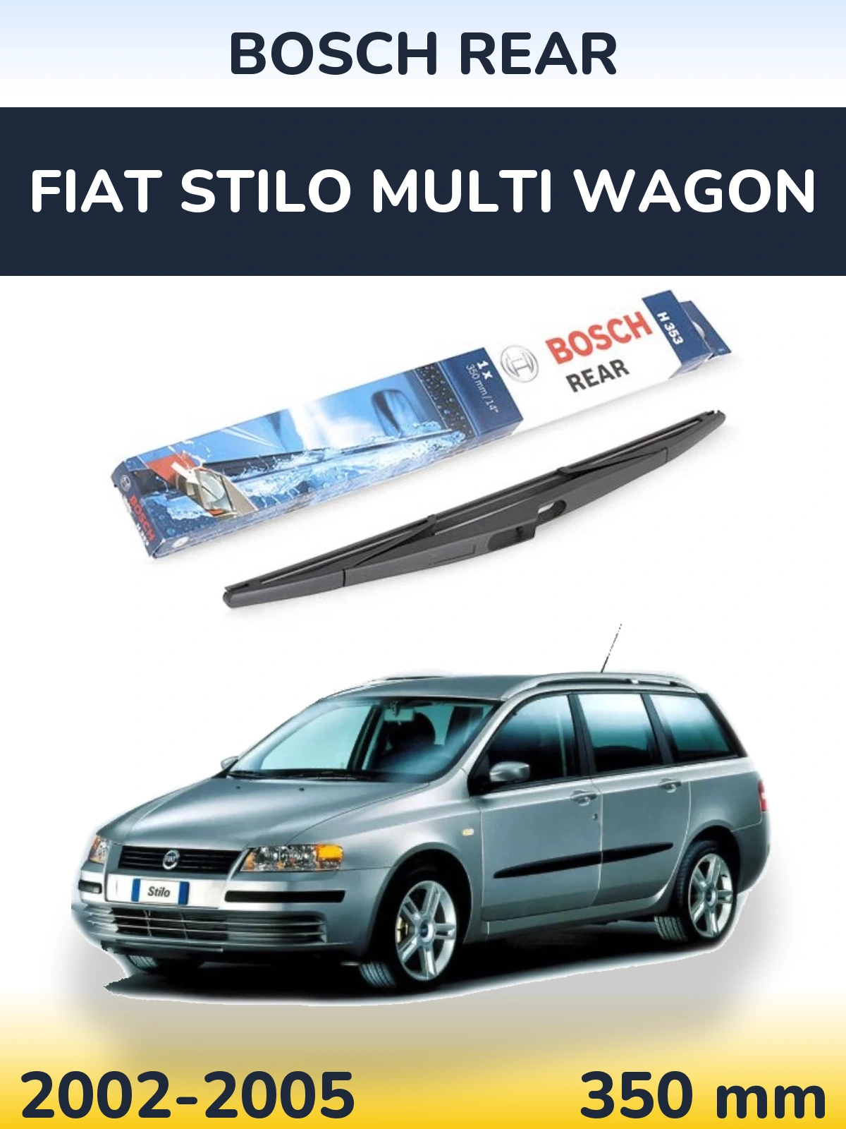 Ștergătoare BOSCH Rear pentru Fiat Stilo Multi Wagon