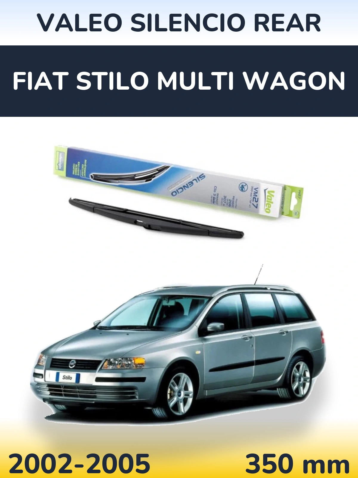 Ștergătoare Valeo Silencio Rear pentru Fiat Stilo Multi Wagon