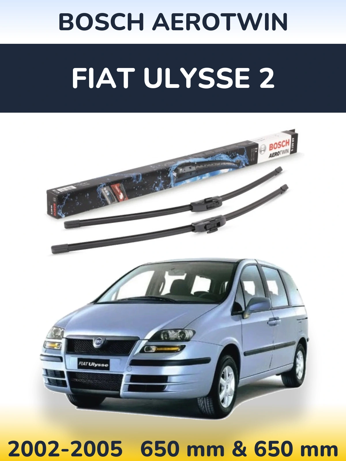Ștergătoare BOSCH AeroTwin pentru Fiat Ulysse 2