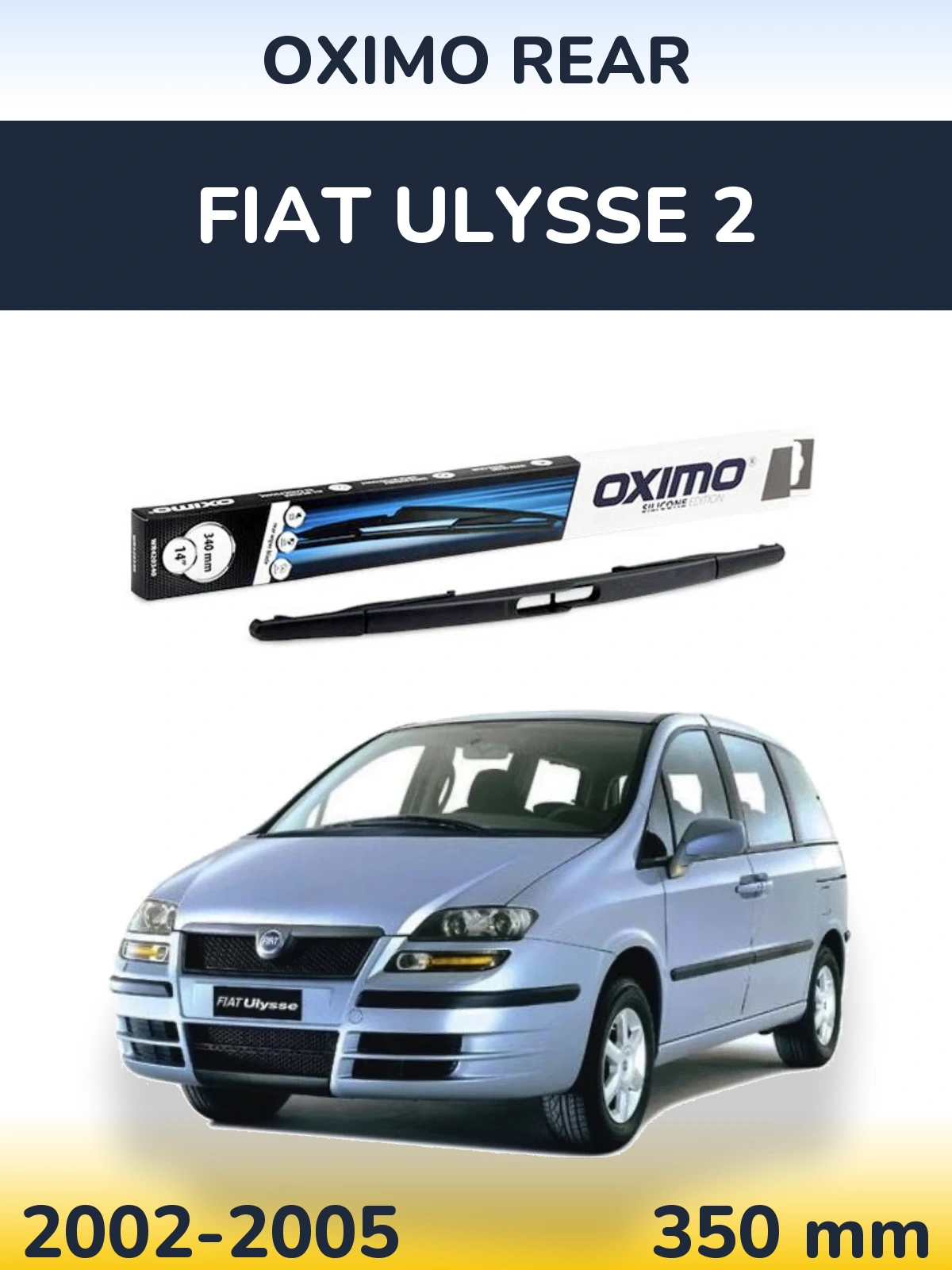 Ștergătoare Oximo Rear pentru Fiat Ulysse 2