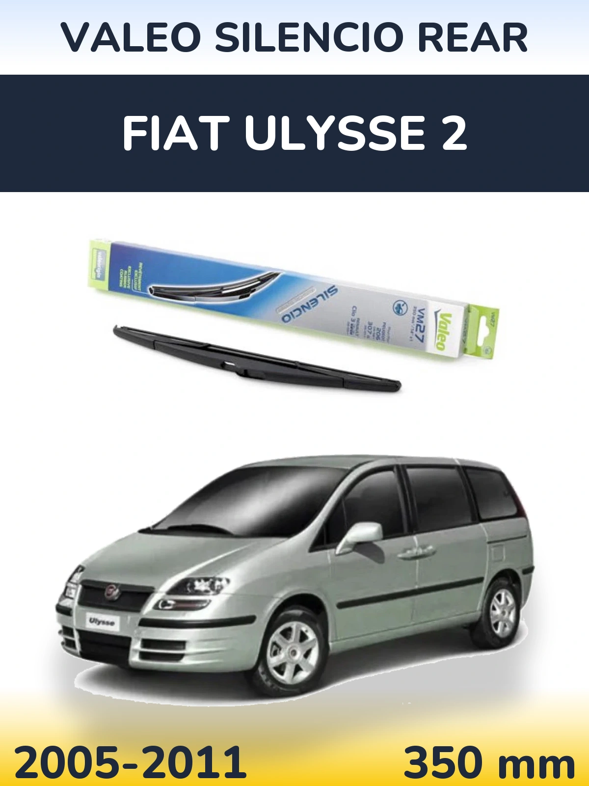 Ștergătoare Valeo Silencio Rear pentru Fiat Ulysse 2