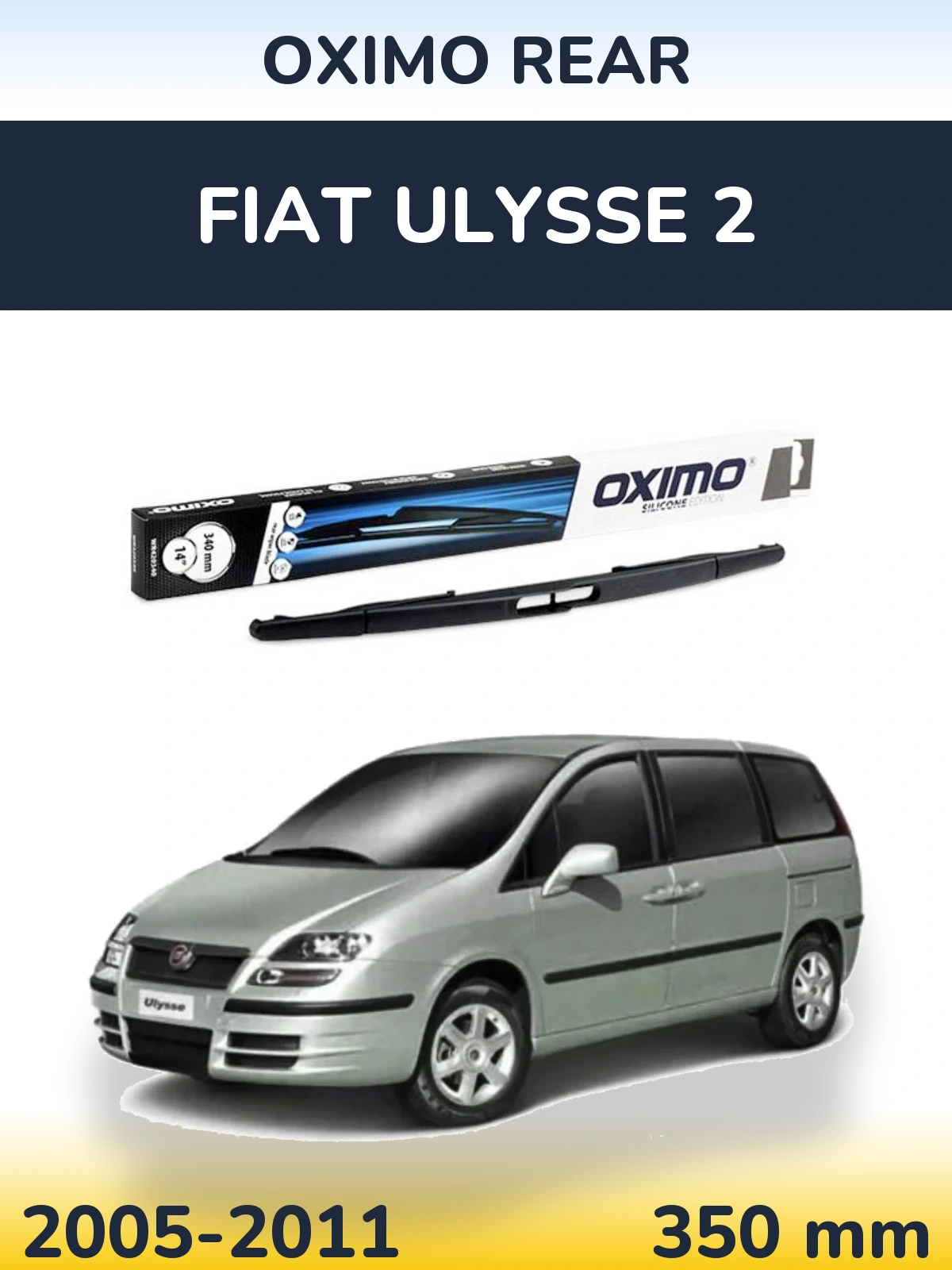 Ștergătoare Oximo Rear pentru Fiat Ulysse 2