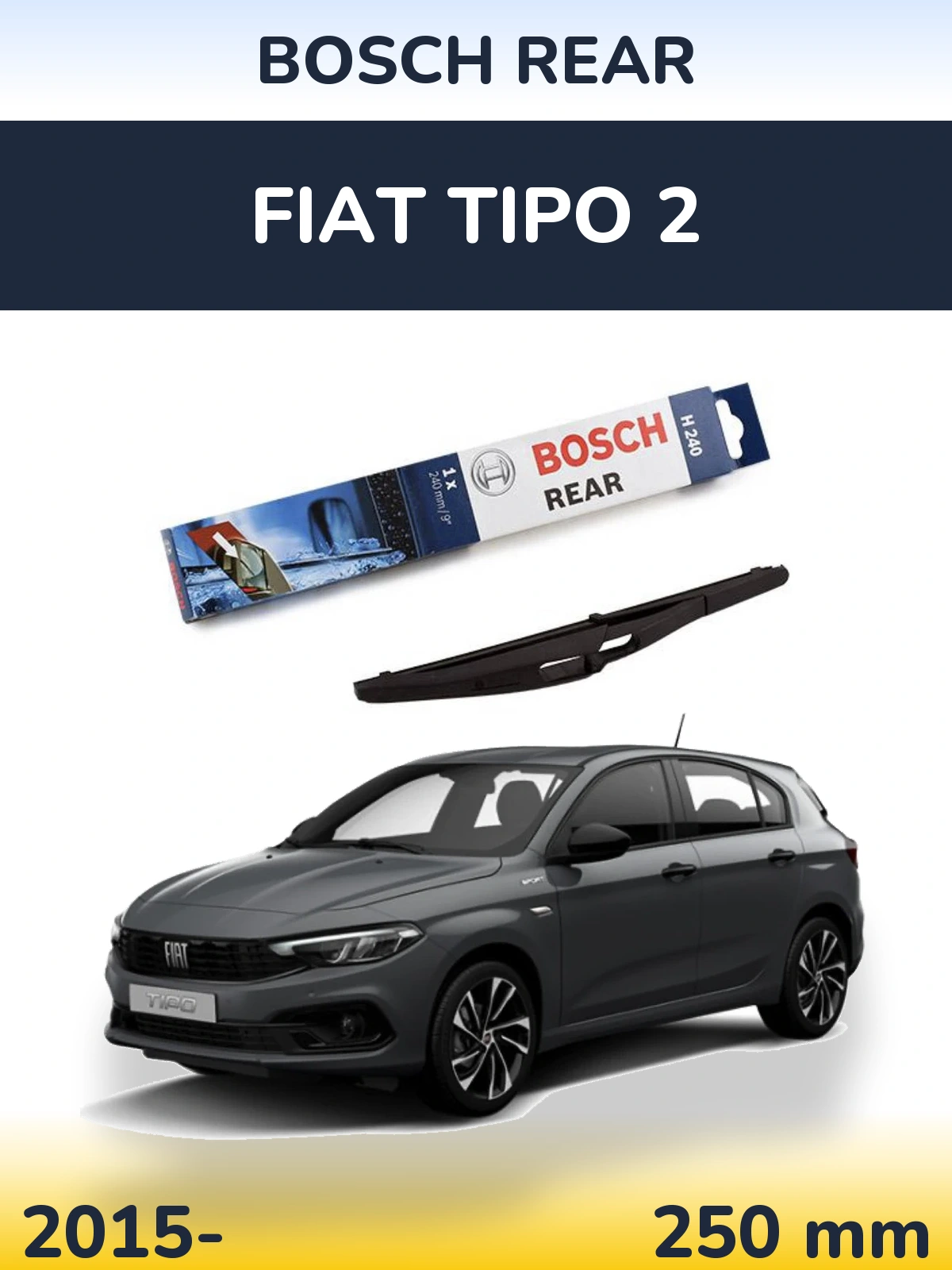 Ștergătoare BOSCH Rear pentru Fiat Tipo 2