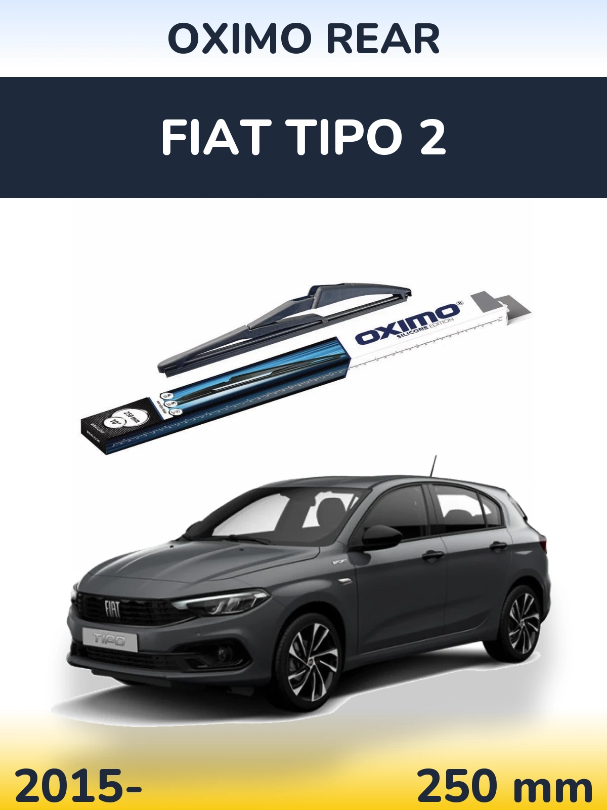Ștergătoare Oximo Rear pentru Fiat Tipo 2