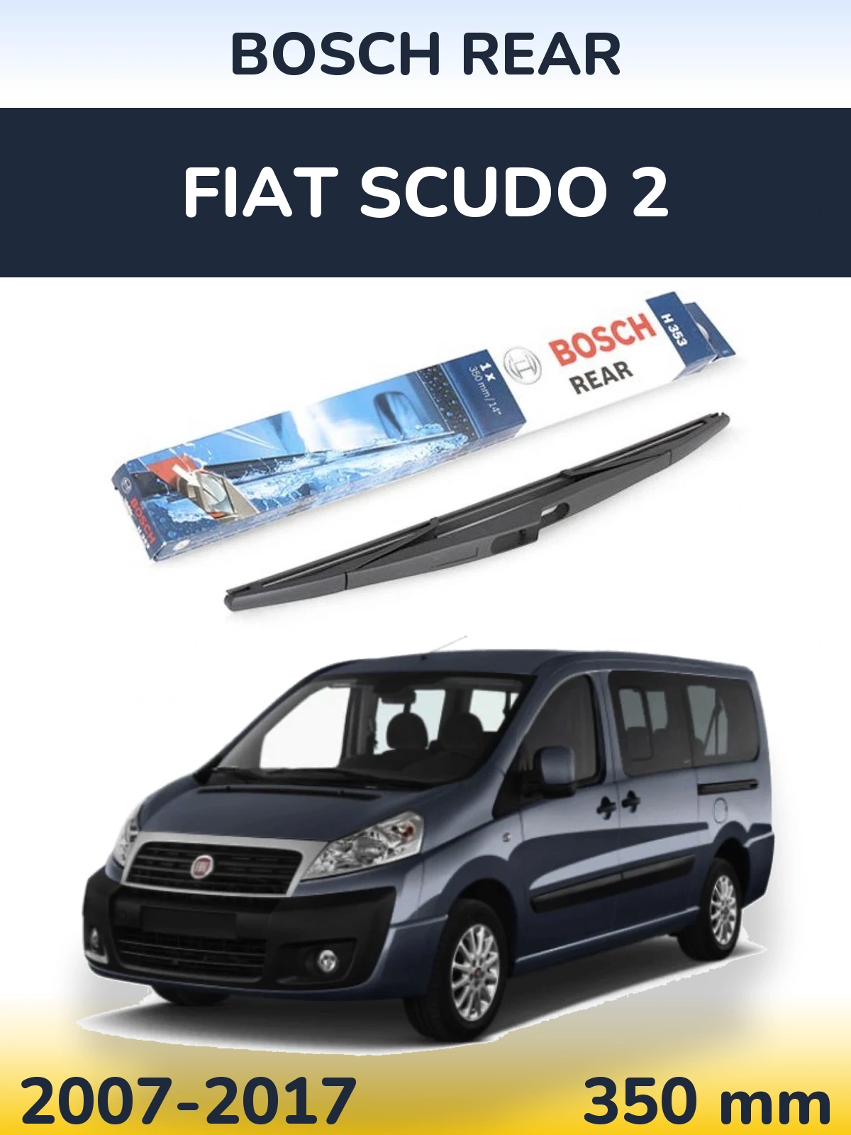 Ștergătoare BOSCH Rear pentru Fiat Scudo 2