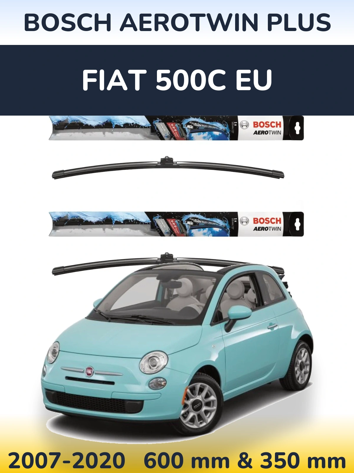 Ștergătoare BOSCH AeroTwin Plus pentru Fiat 500C EU