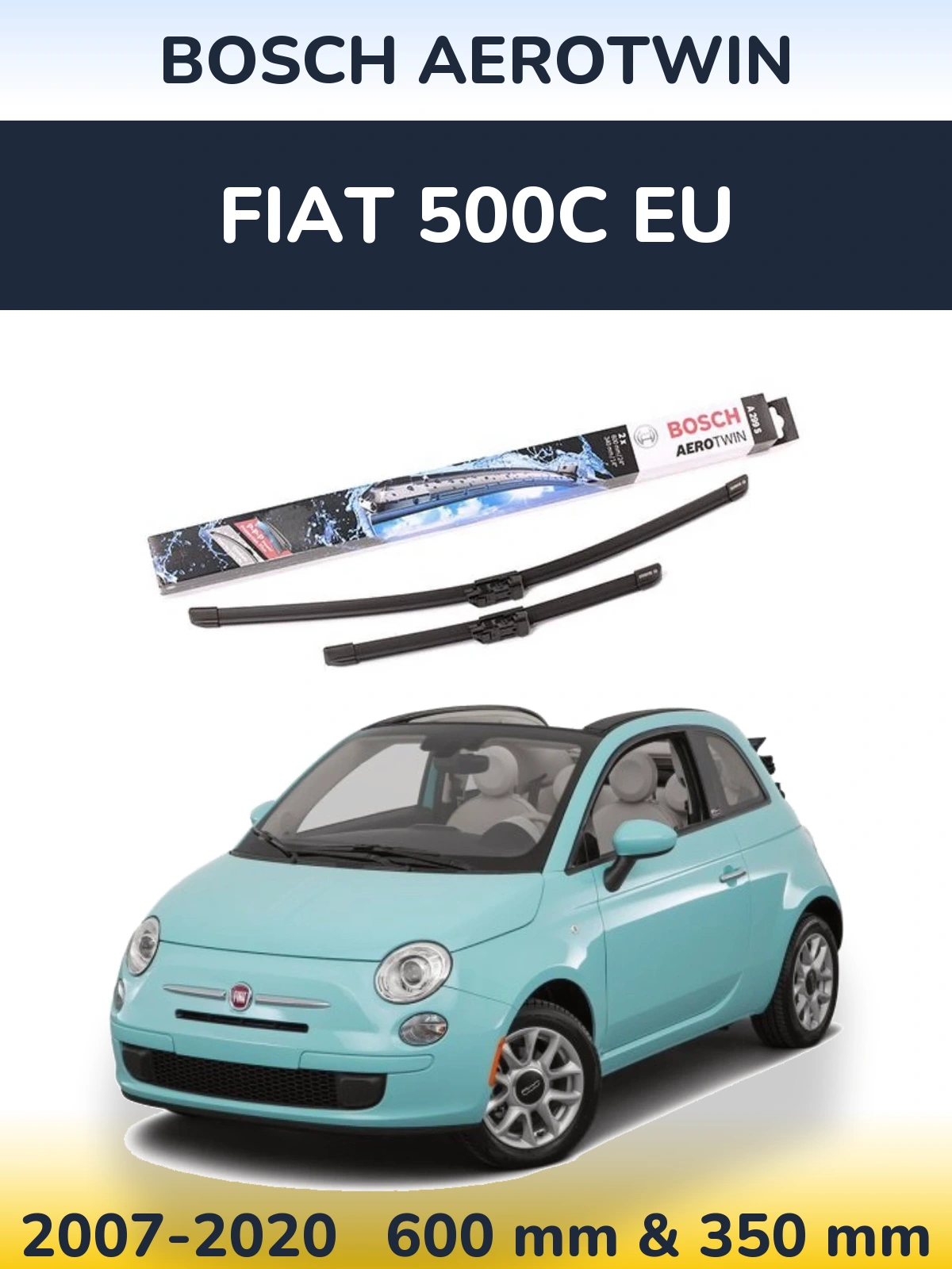 Ștergătoare BOSCH AeroTwin pentru Fiat 500C EU