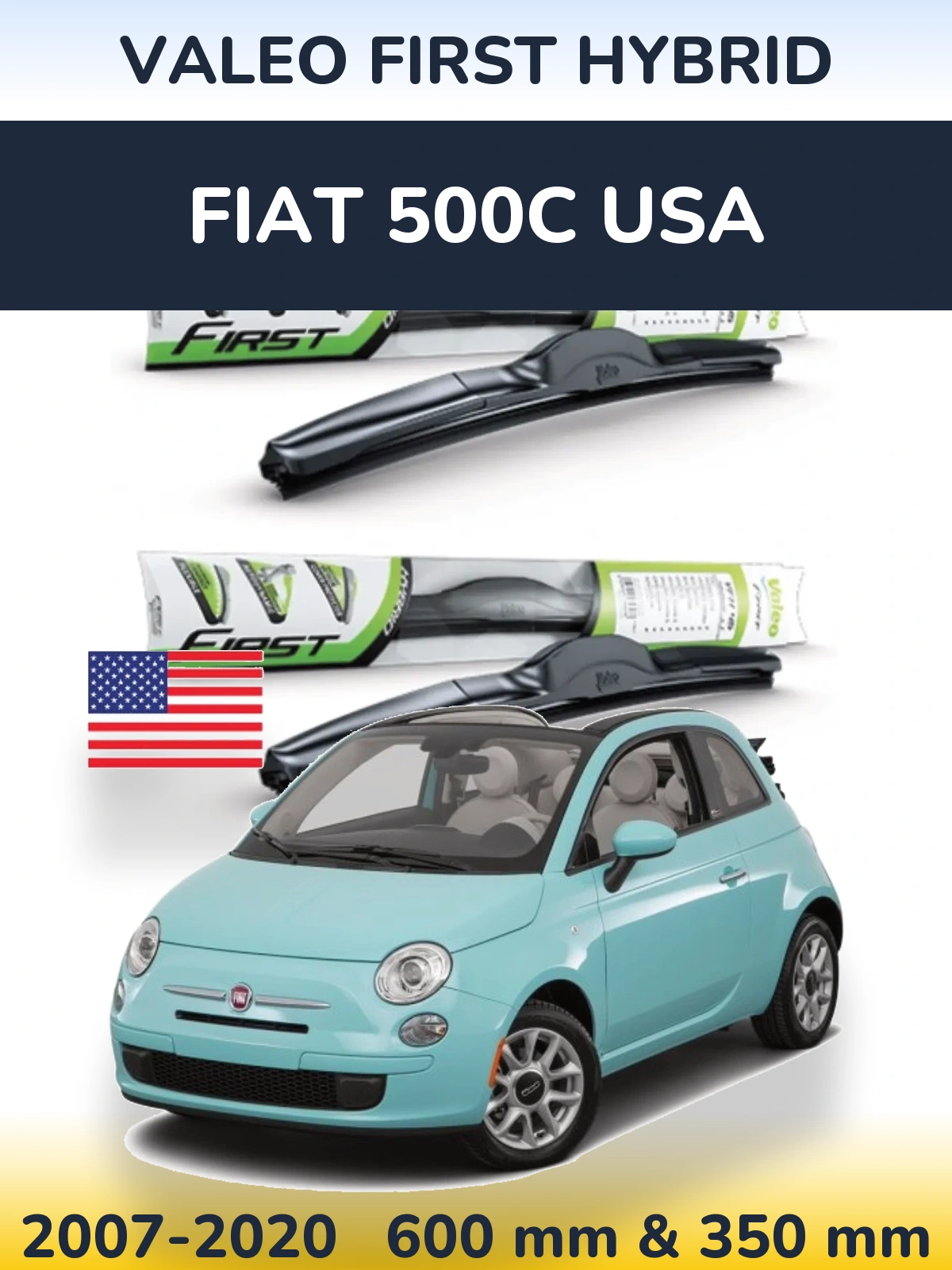 Ștergătoare Valeo First Hybrid pentru Fiat 500C USA