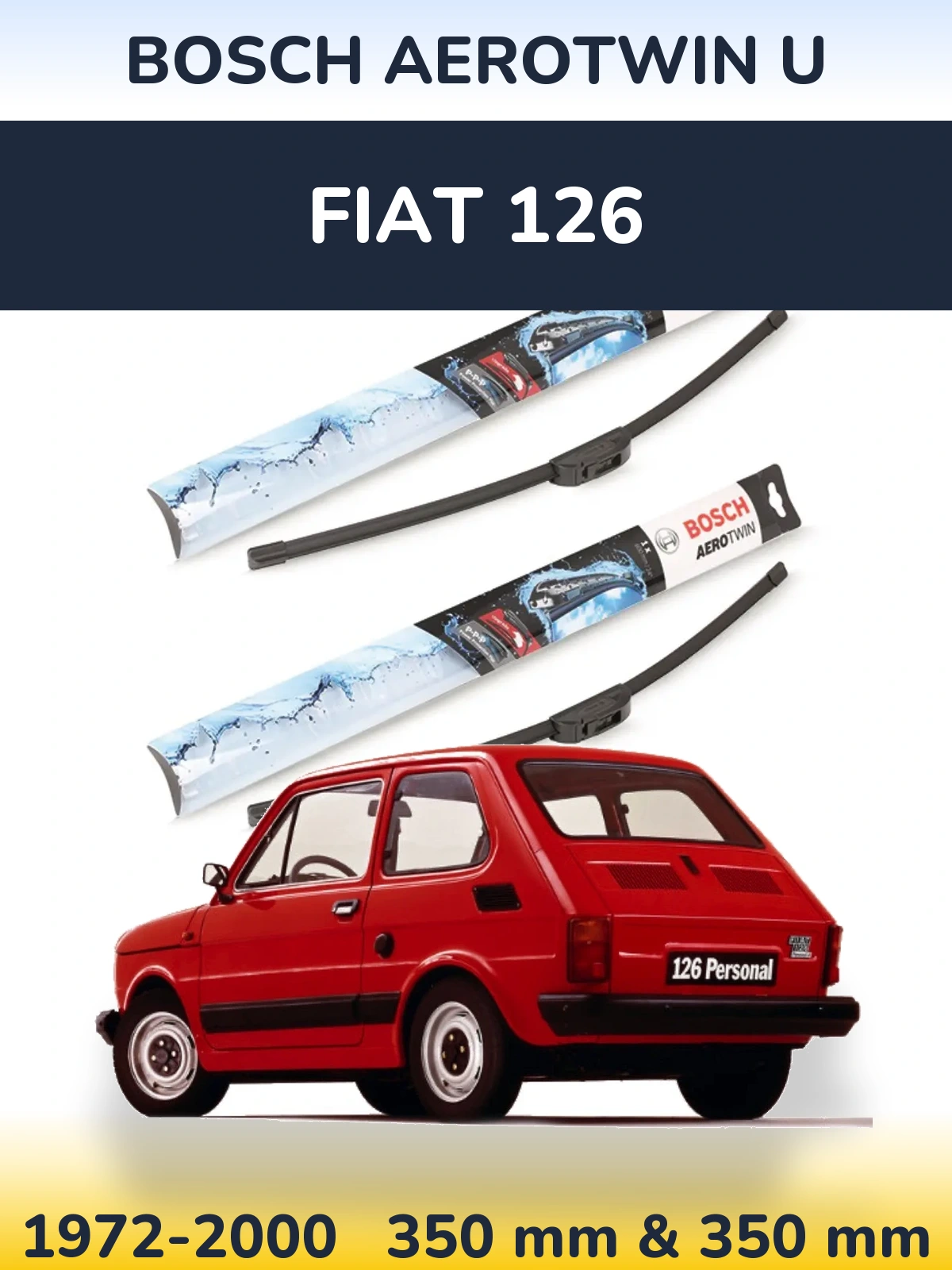 Ștergătoare BOSCH AeroTwin U pentru Fiat 126